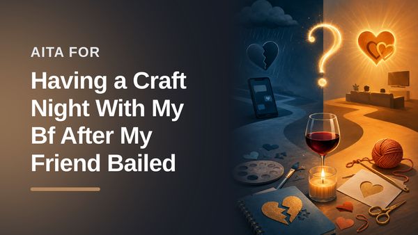 The Tolerant Planner Who Stopped Wasting Craft Supplies on Her Codependent 'Bestie'