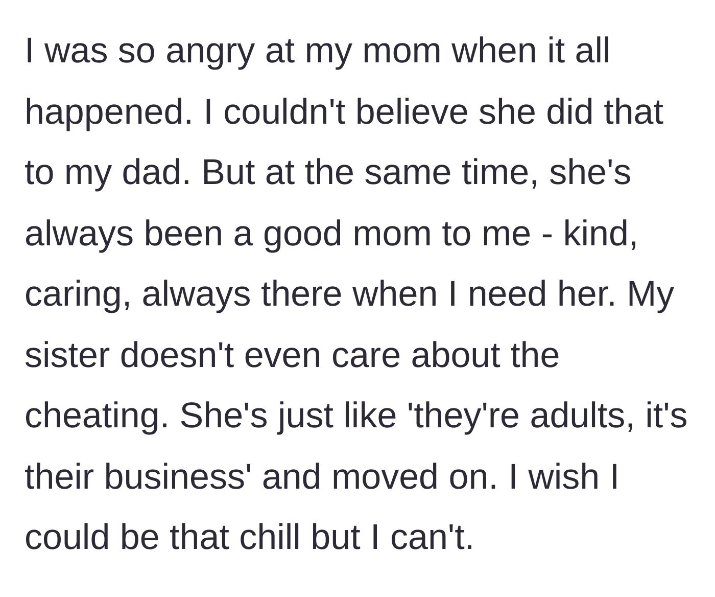 Story part 2 - The boy wrestles with his conflicting feelings about his caring mother, contrasting his enduring anger with his 17-year-old sister's total apathy toward the affair.