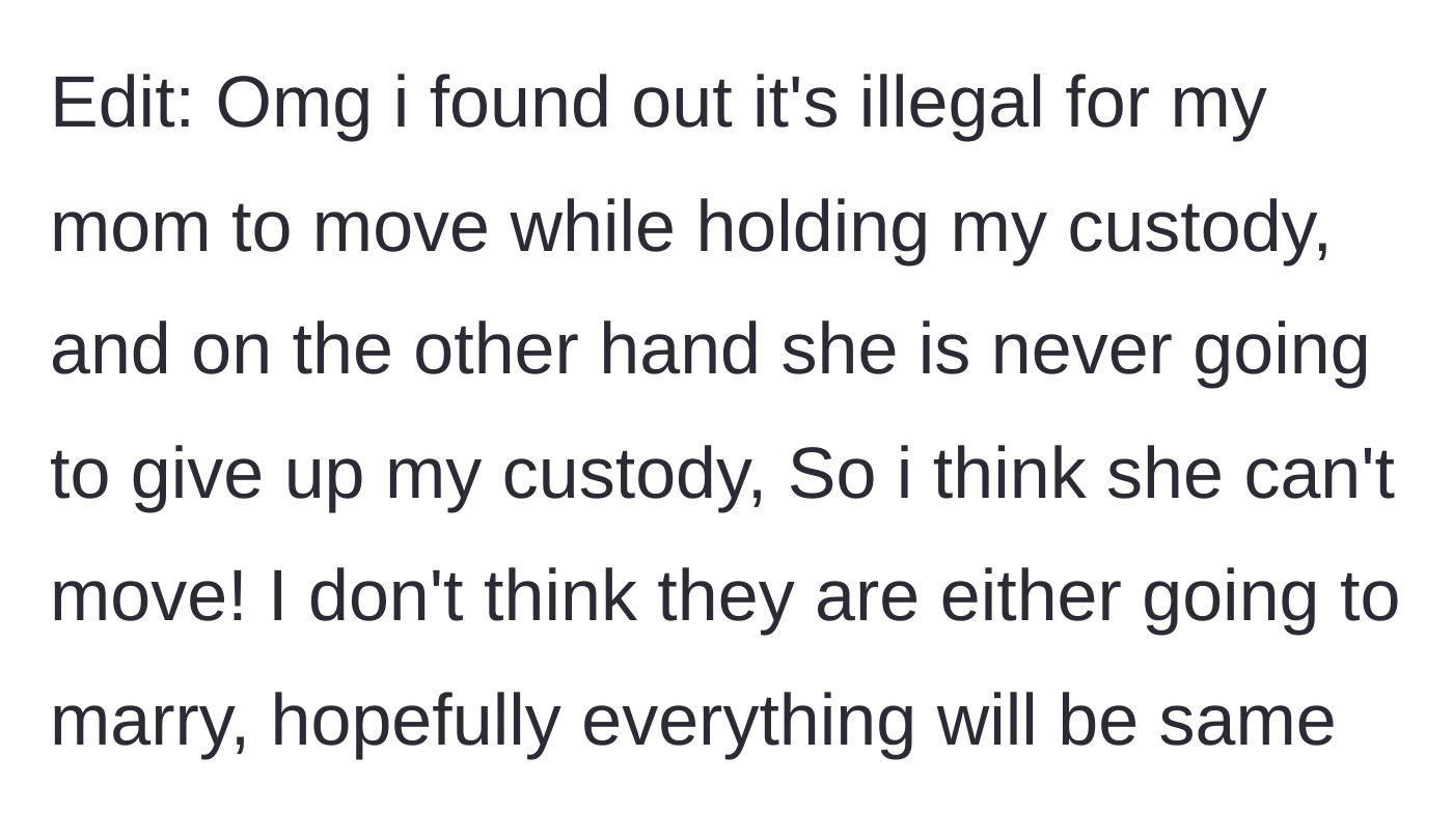 Story part 9 - An update reveals the boy discovered it is legally impossible for his mother to move him out of the country without his father's consent, bringing him sudden hope.