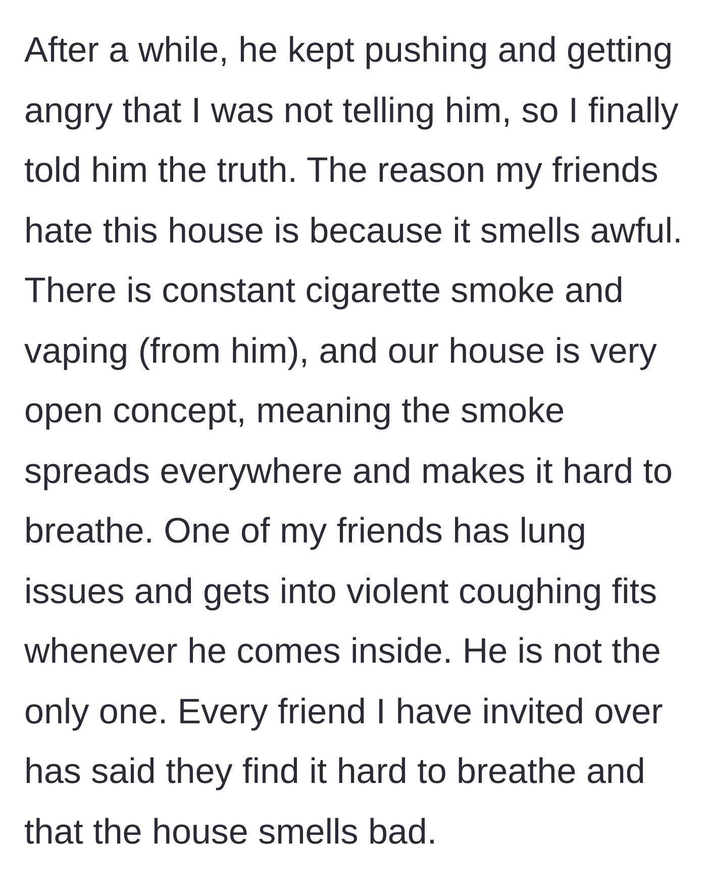 Story part 2 - A house filled with cigarette and vape smoke causing a visiting friend to have a violent coughing fit.