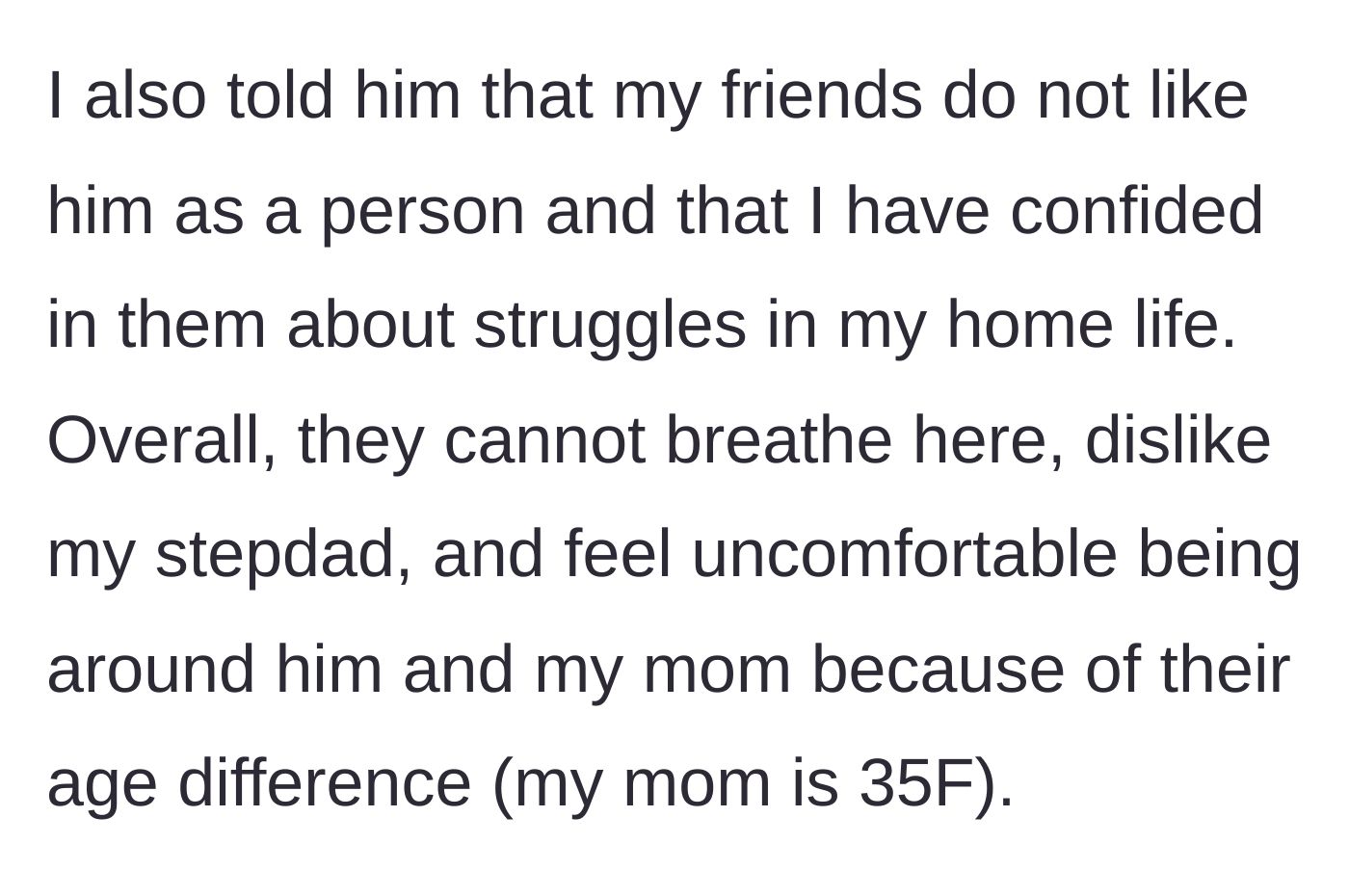 Story part 3 - Teenager explaining that his friends feel uncomfortable around his stepdad and his much younger mother.