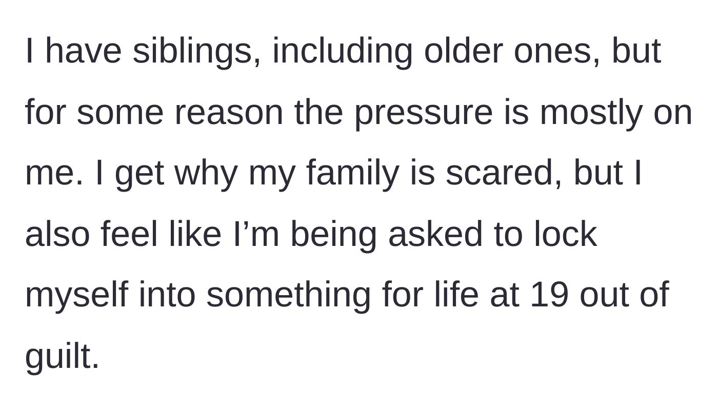 Story part 4 - The 19-year-old questions why the pressure is falling solely on them instead of their older siblings, recognizing the unfair lifetime lock-in fueled by guilt.