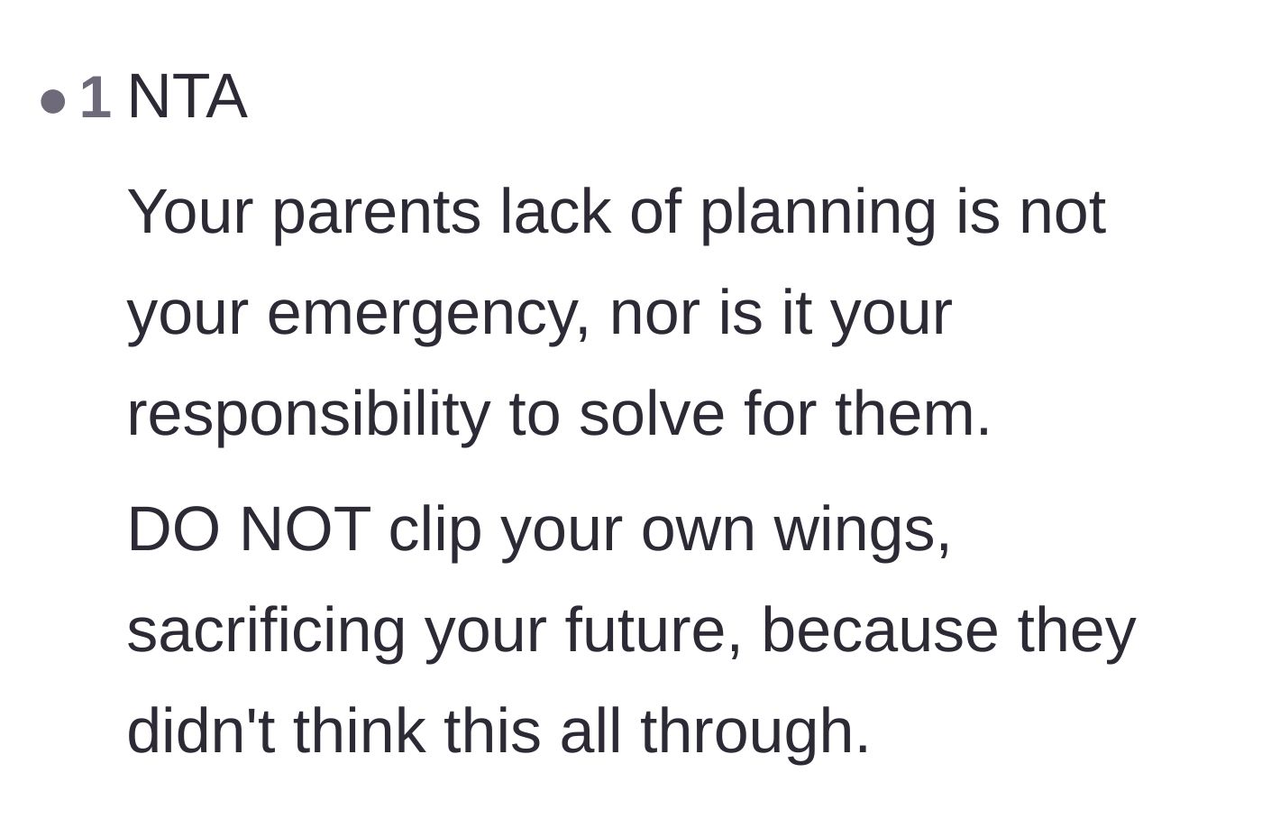 Comment thread 1 - Advice urging the 19-year-old not to sacrifice their future for their parents' lack of planning.