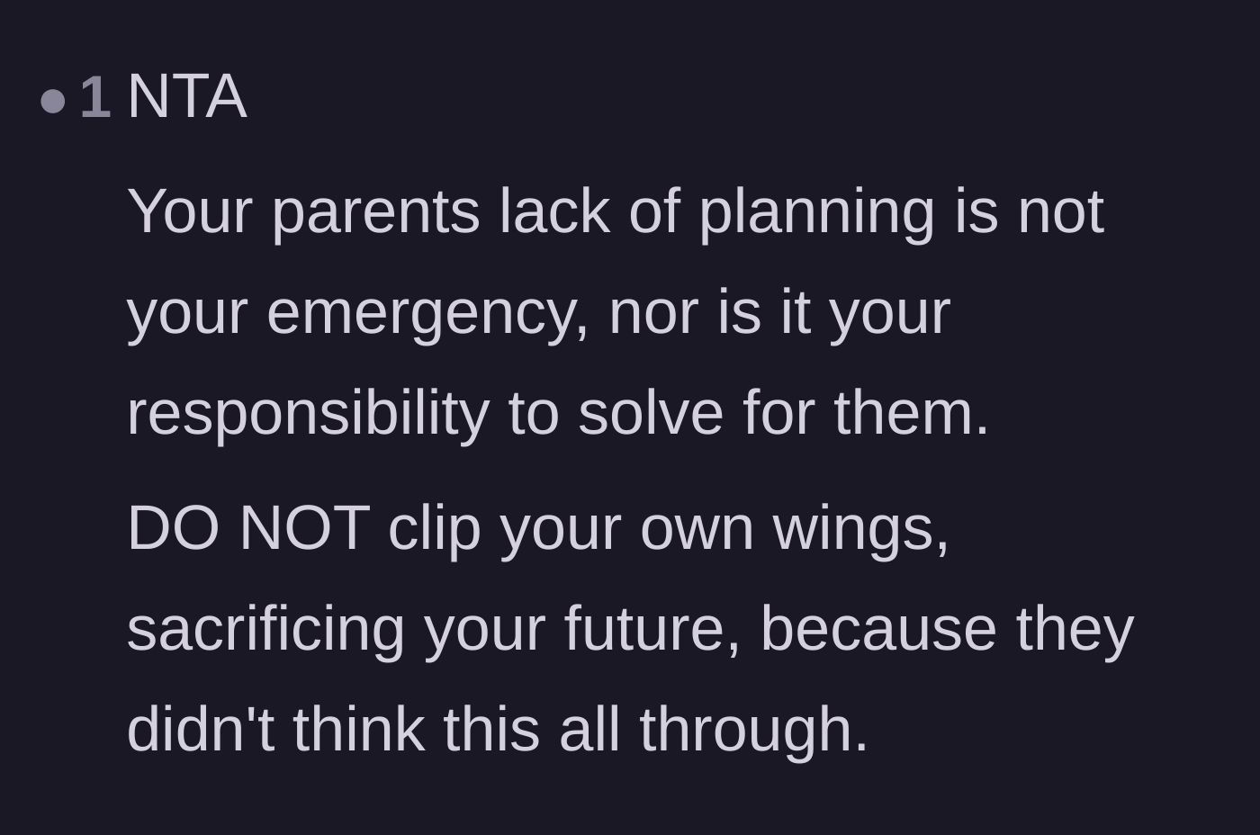 Comment thread 1 - Advice urging the 19-year-old not to sacrifice their future for their parents' lack of planning.