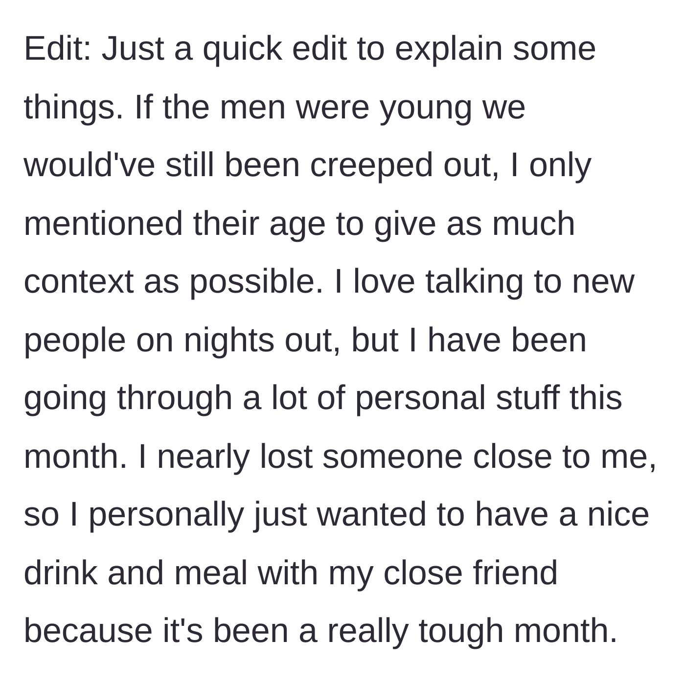 Story part 8 - An edit explaining the woman is grieving and just wanted a quiet night with a friend.