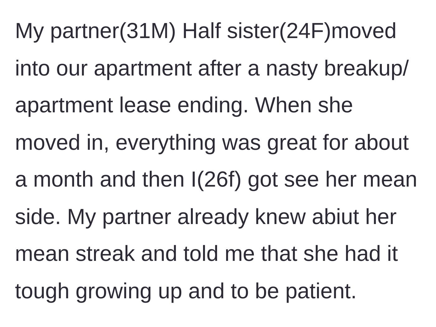 Story part 1 - Sister-in-law moves into the couple's apartment after a breakup and immediately shows her mean streak.