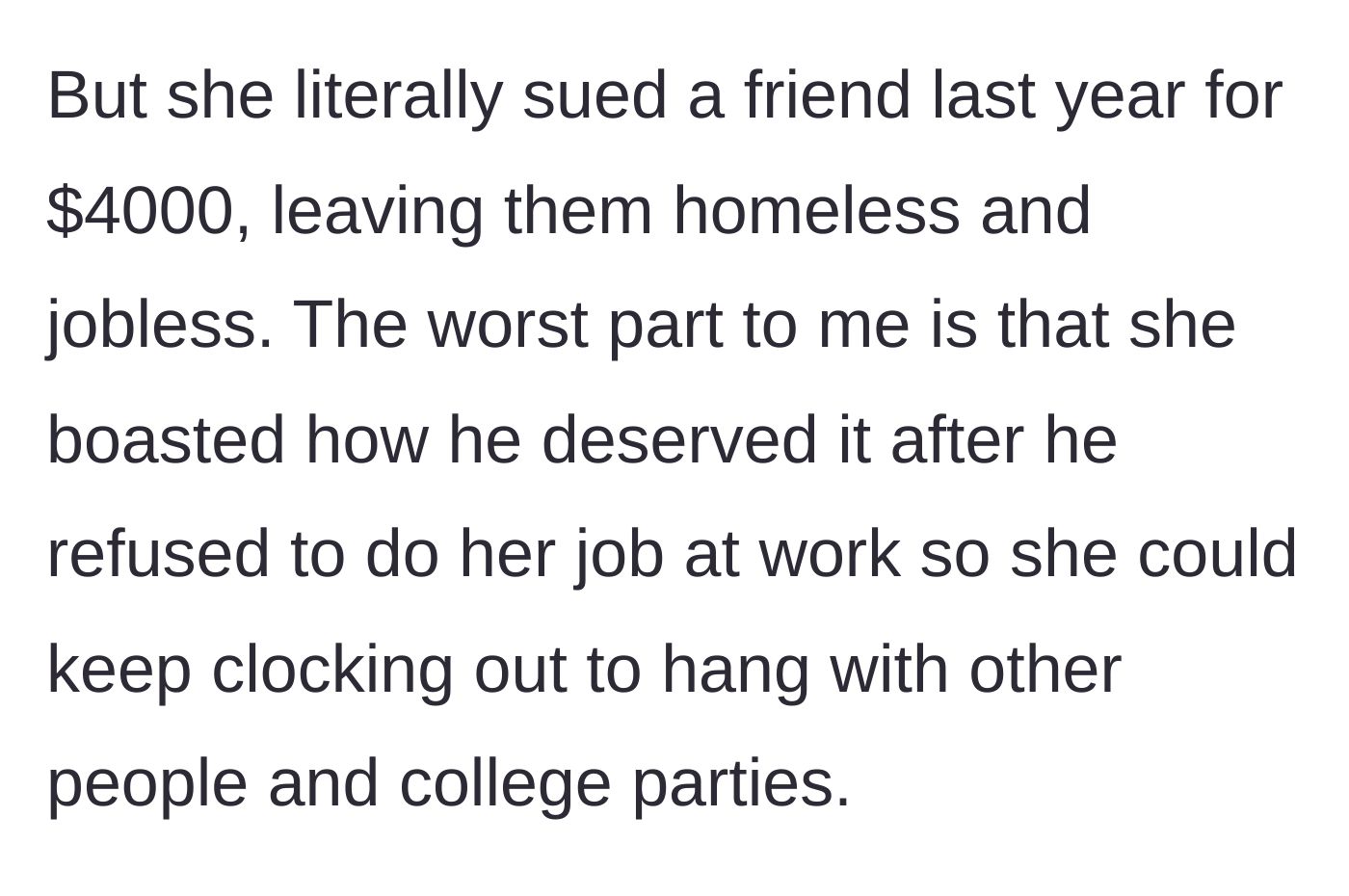 Story part 8 - The girlfriend recalls how the sister-in-law ruined a former friend's life financially and gloated about it.