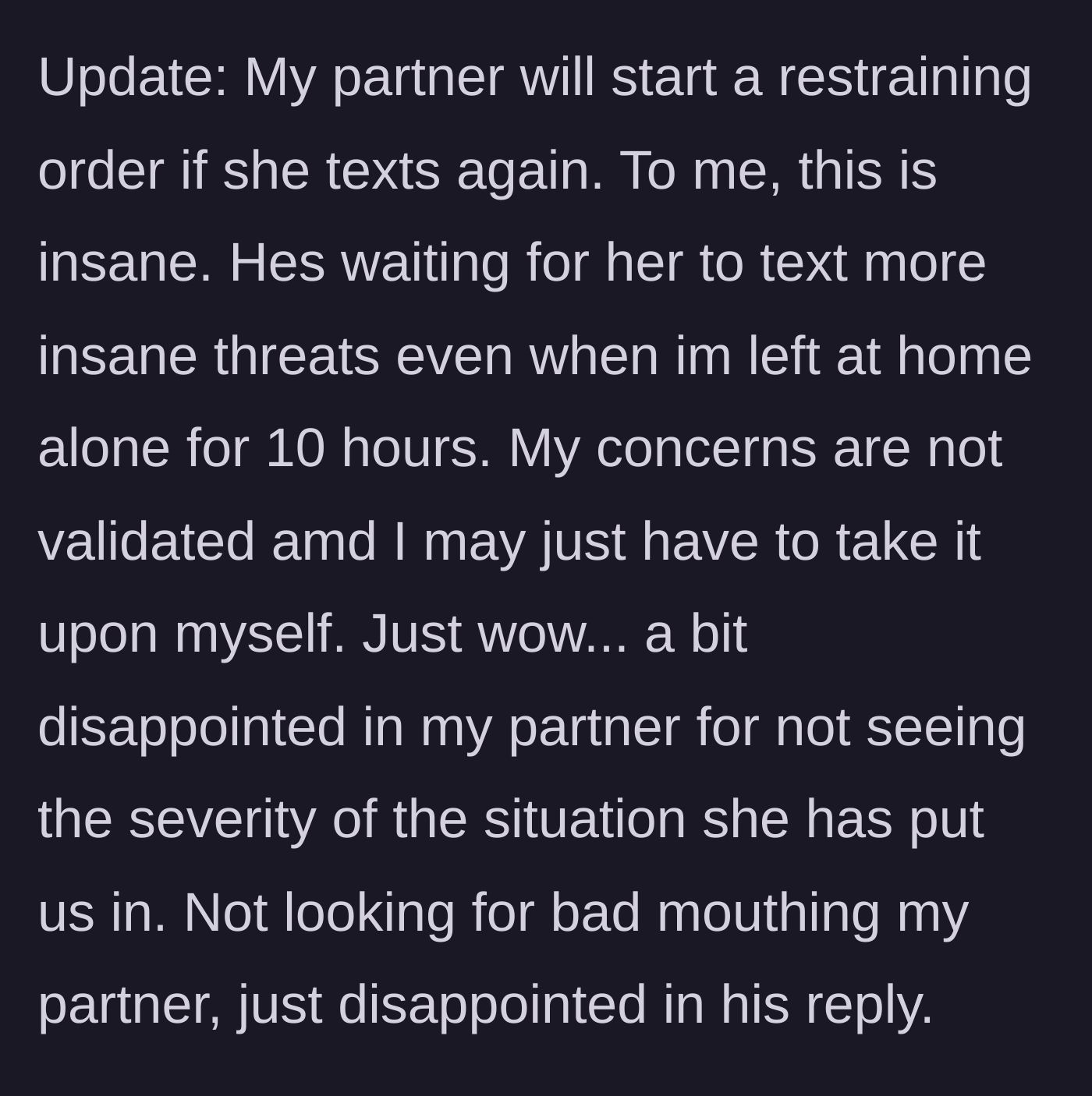 Story part 9 - The first update reveals the boyfriend wants to wait for more threats before taking legal action, leaving the girlfriend vulnerable.