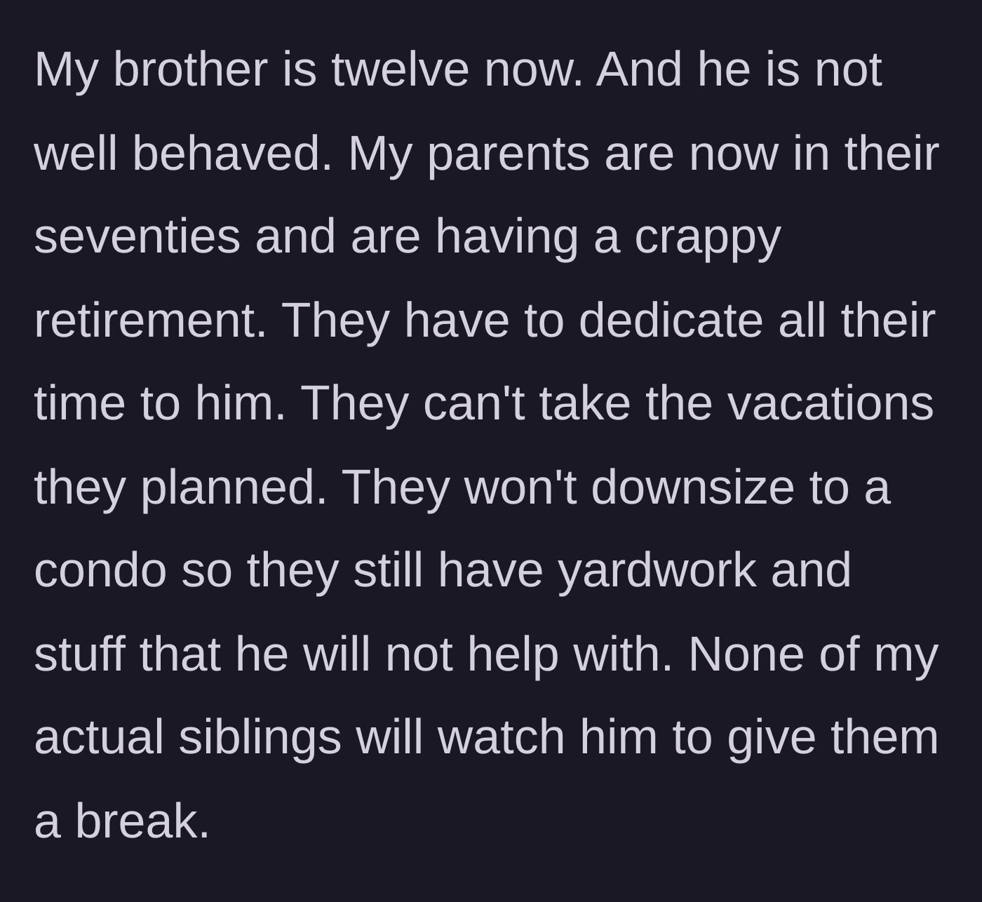 Story part 3 - Elderly parents struggling to raise a misbehaving 12-year-old boy during their retirement years.