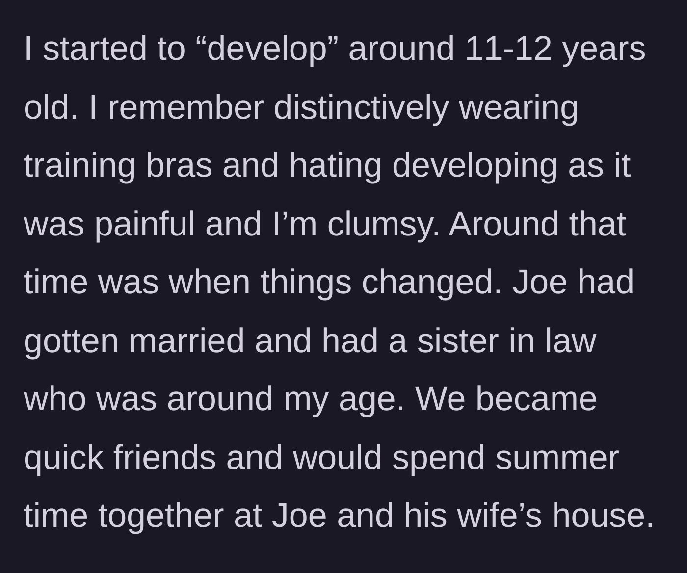 Story part 2 - Navigating awkward adolescent development and forming a close friendship with the sister-in-law.