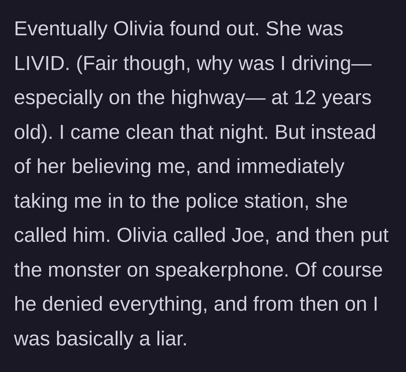Story part 4 - The mother's confrontation, the denial on speakerphone, and the main character being unfairly branded a liar.