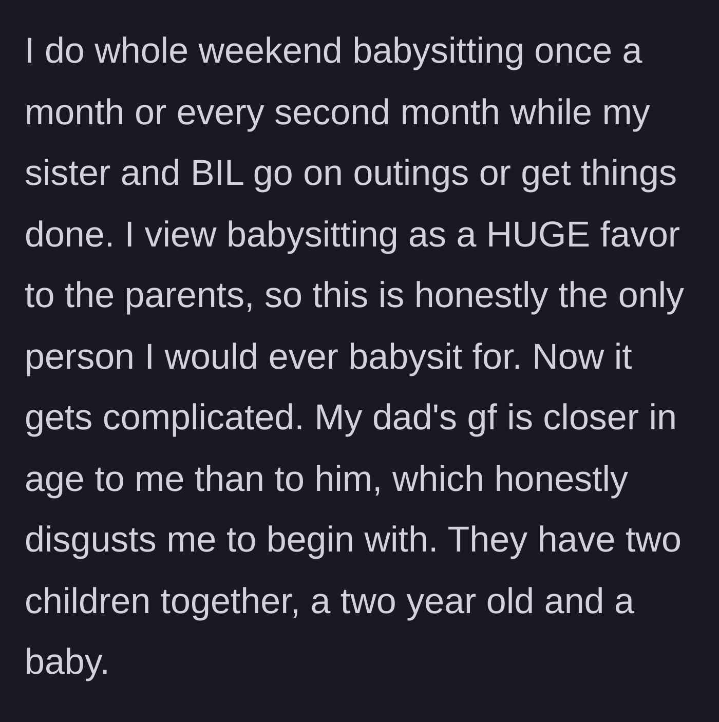 Story part 2 - Explaining her strict babysitting rule and introducing the dad's shockingly young new girlfriend and their two toddlers.