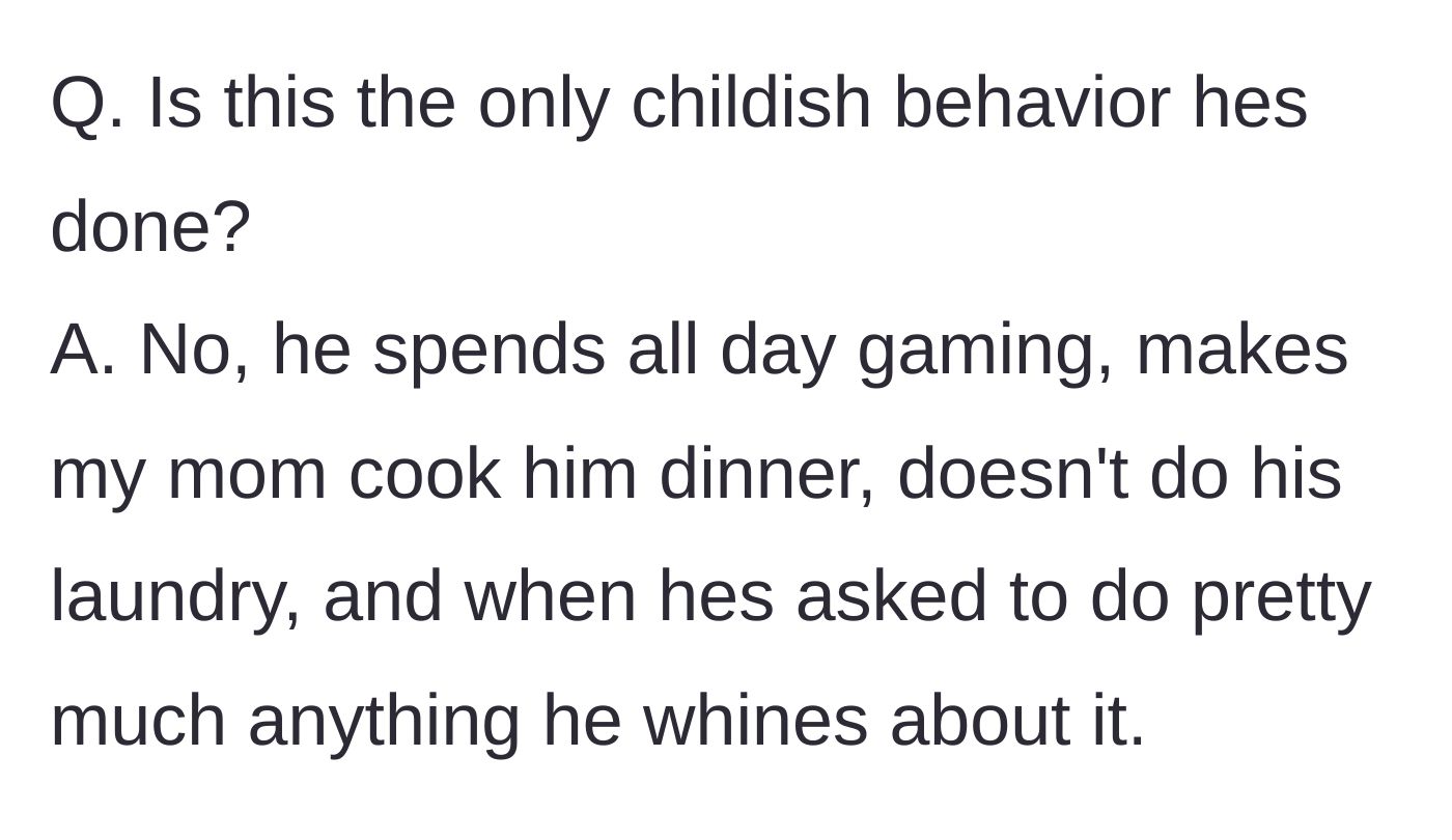 Story part 11 - Q&A revealing John's history of weaponized incompetence, gaming all day, and whining about chores.