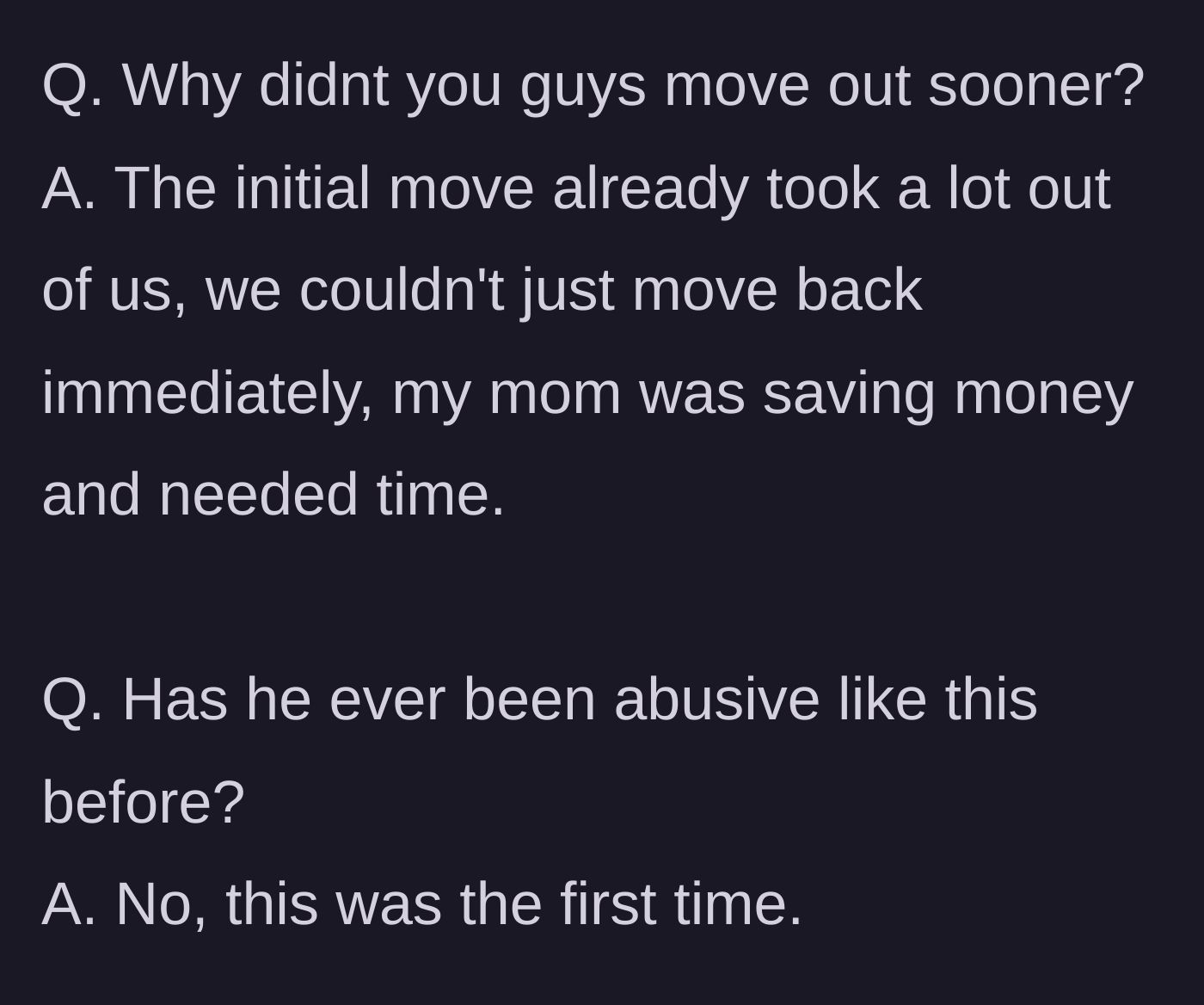 Story part 12 - Q&A explaining the financial reasons they didn't leave sooner and confirming this was John's first outburst.