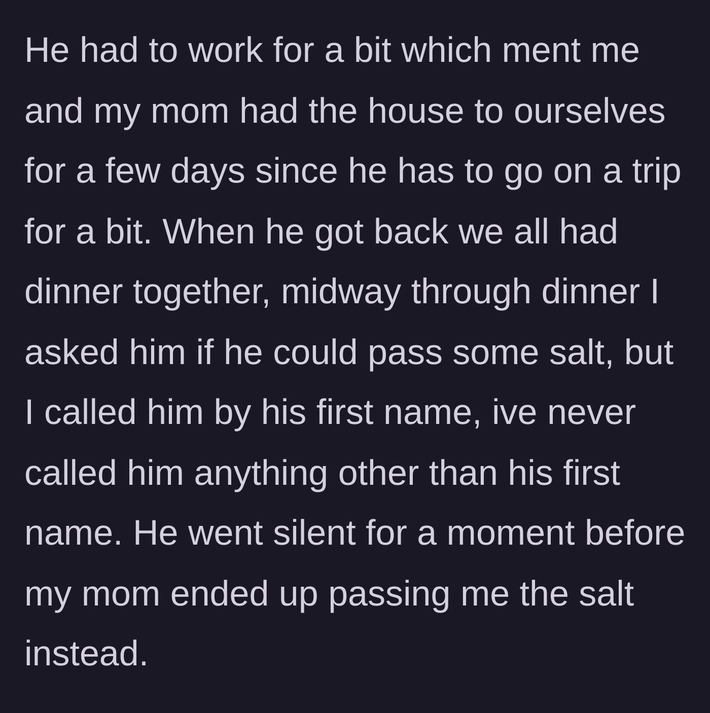 Story part 2 - The family eating dinner together when the boy asks John to pass the salt using his first name.