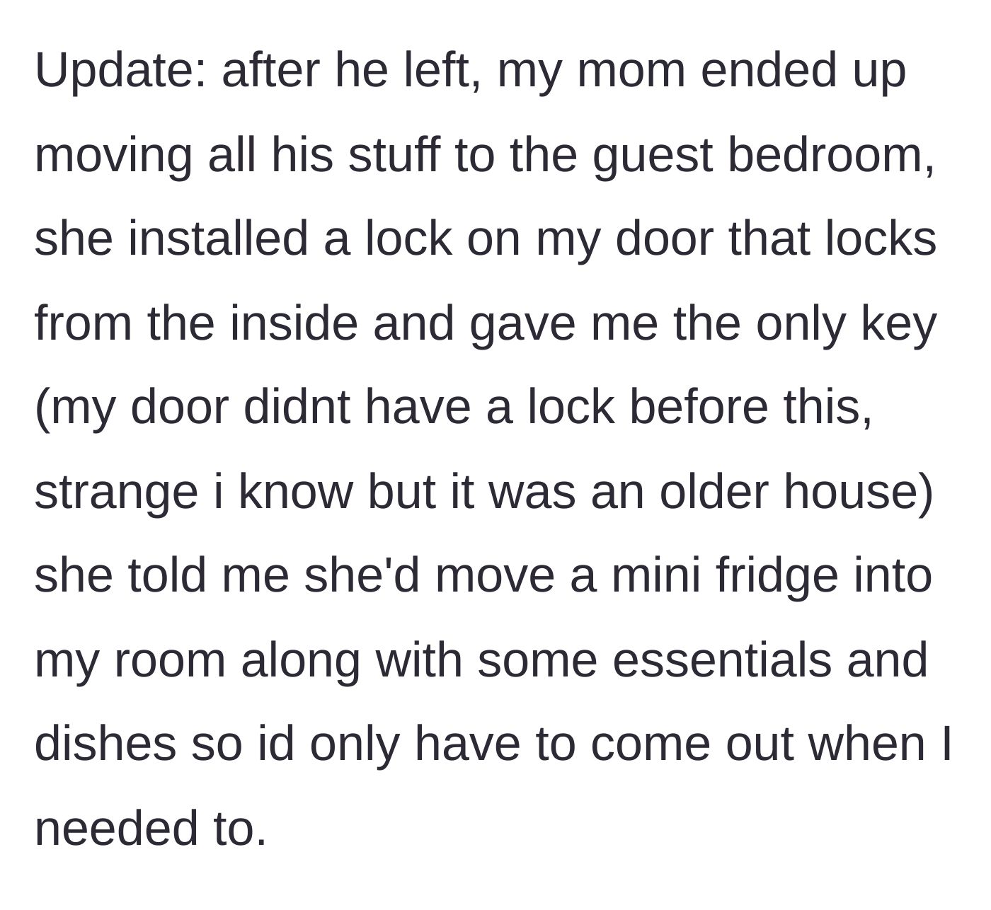 Story part 7 - The mother moving John's belongings out, installing a lock on her son's door, and providing him with a mini-fridge for safety.