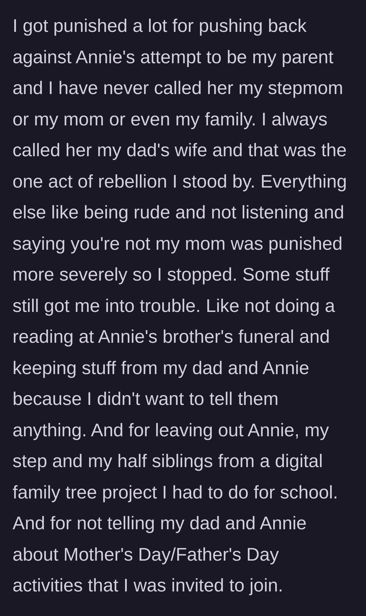 Story part 4 - The author lists the ways he quietly rebelled against his stepmother's forced parenting and the severe punishments he received for any acts of defiance.