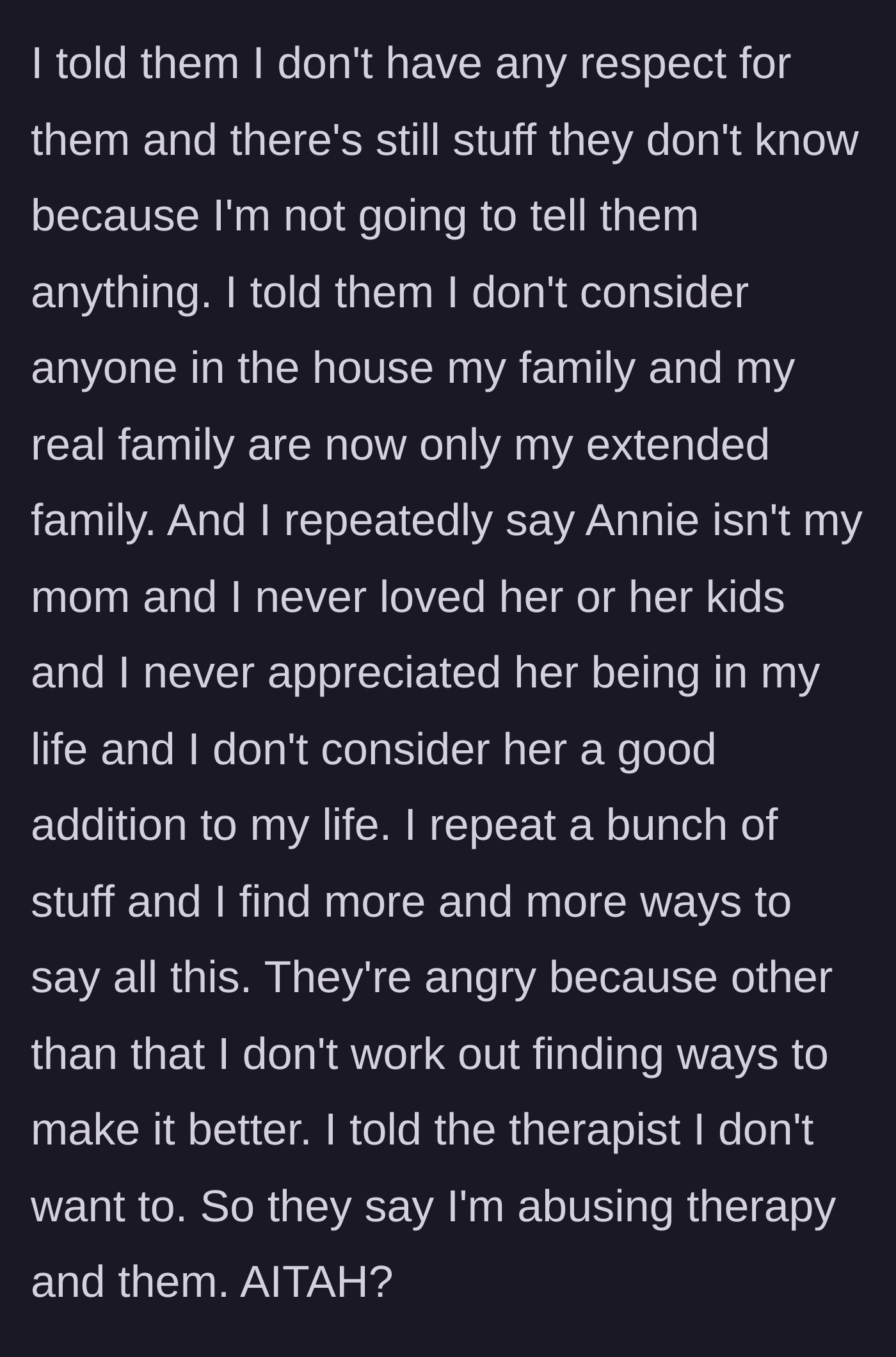 Story part 6 - The author tells the therapist he has no intention of fixing the relationship, leading his father and stepmother to accuse him of abusing the therapy sessions.