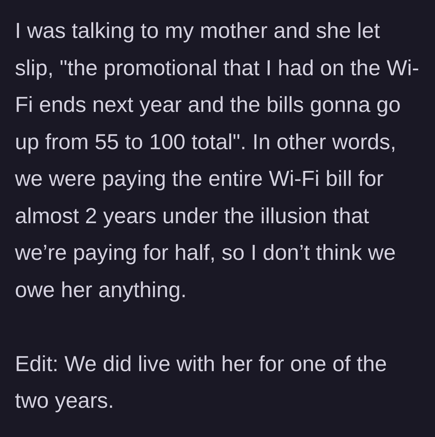 Story part 3 - The mother accidentally reveals the total bill was only 55 dollars all along, meaning the couple had been paying 100 percent of it.