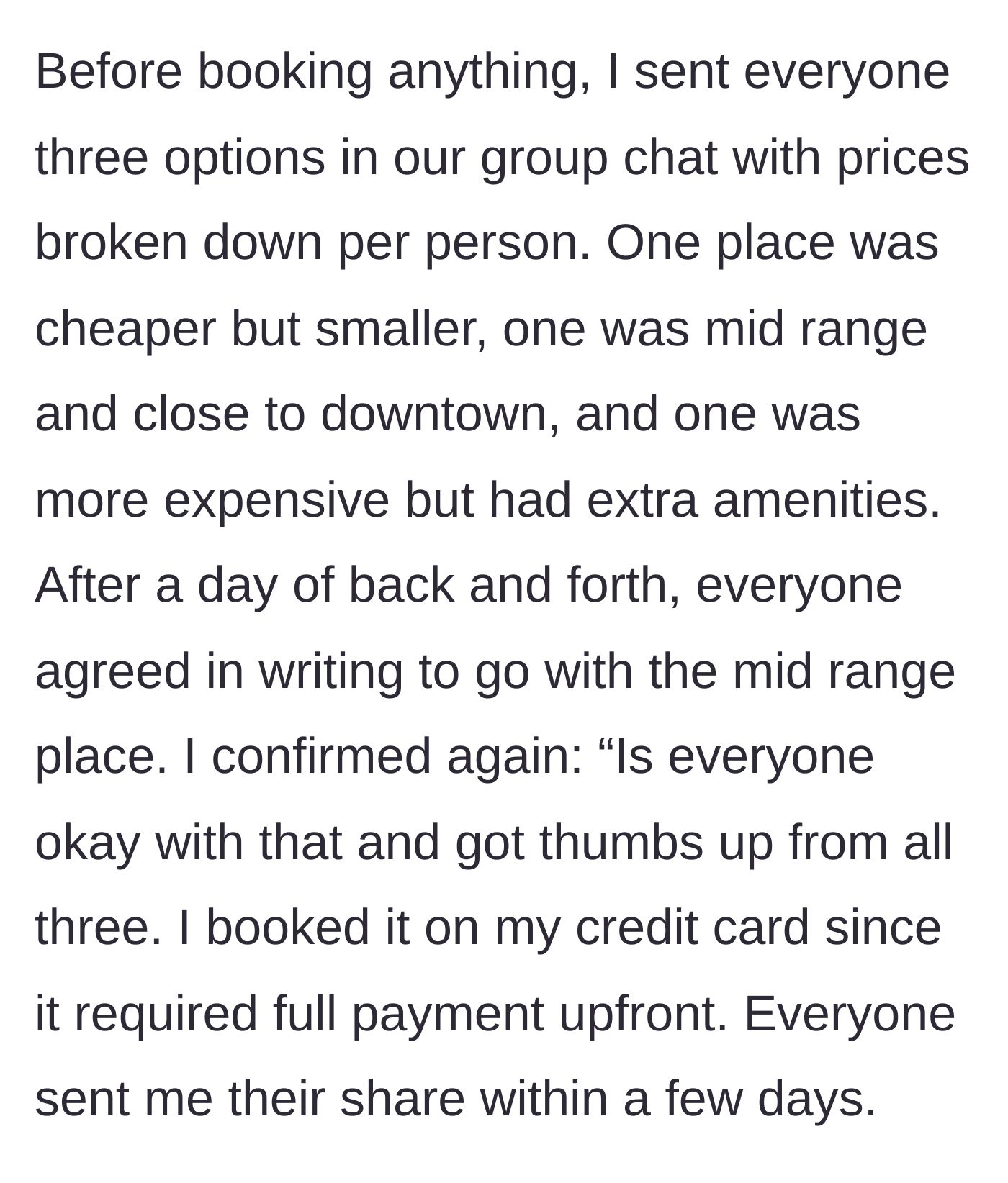 Story part 2 - Everyone agreed to the mid-range Airbnb and paid their share upfront.