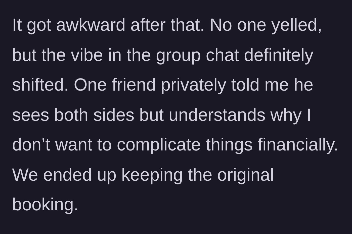 Story part 6 - The group chat gets awkward, but one friend privately agrees with OP's financial logic.