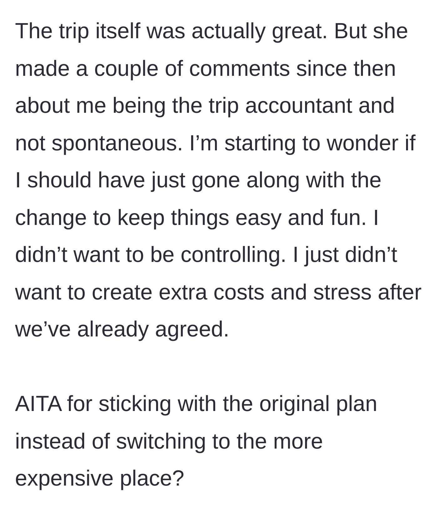 Story part 7 - The trip goes well, but the friend keeps passive-aggressively calling OP the 'trip accountant.'
