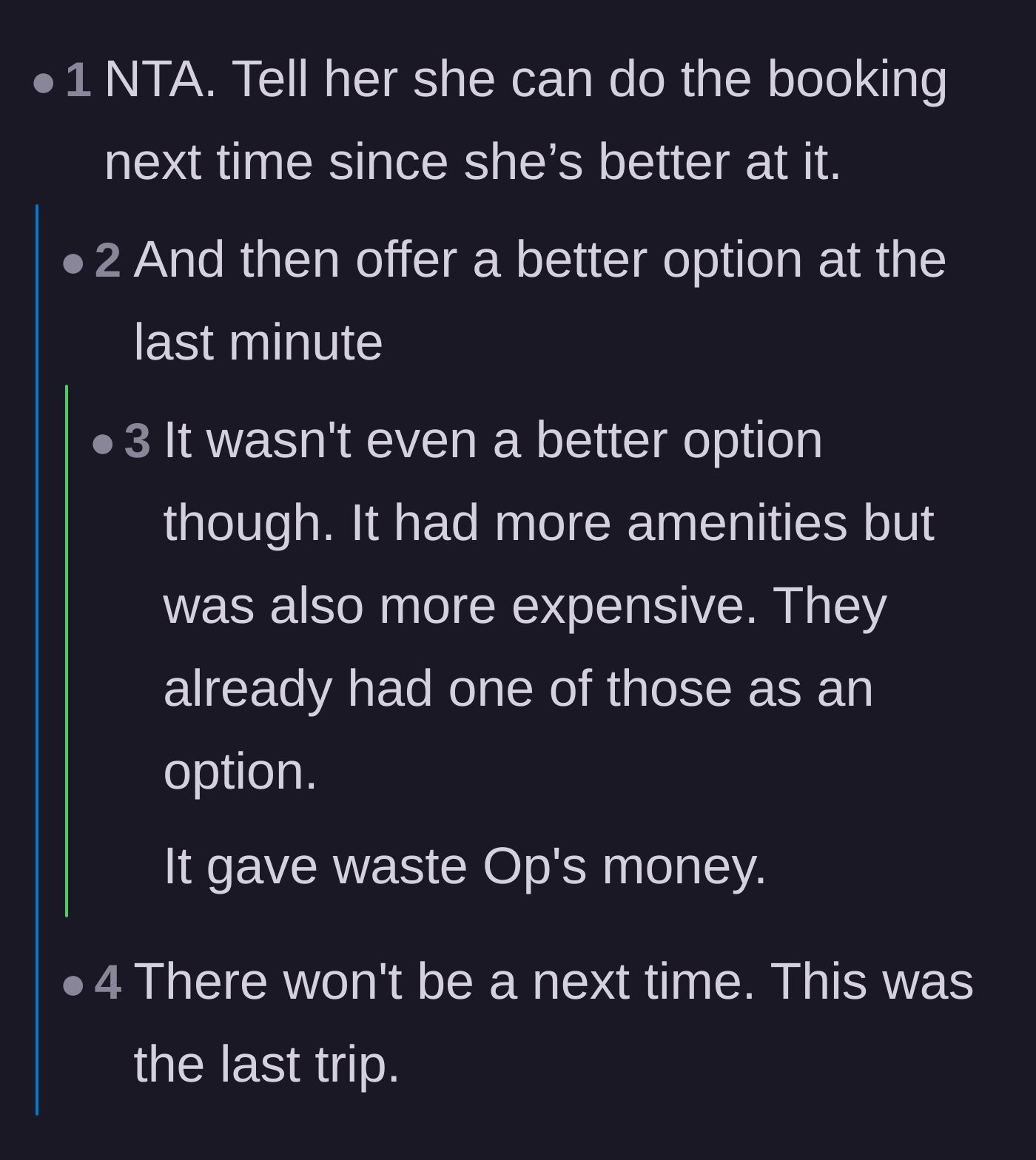 Comment thread 2 - Readers suggest letting the entitled friend book the next trip just to ruin her plans at the last minute.