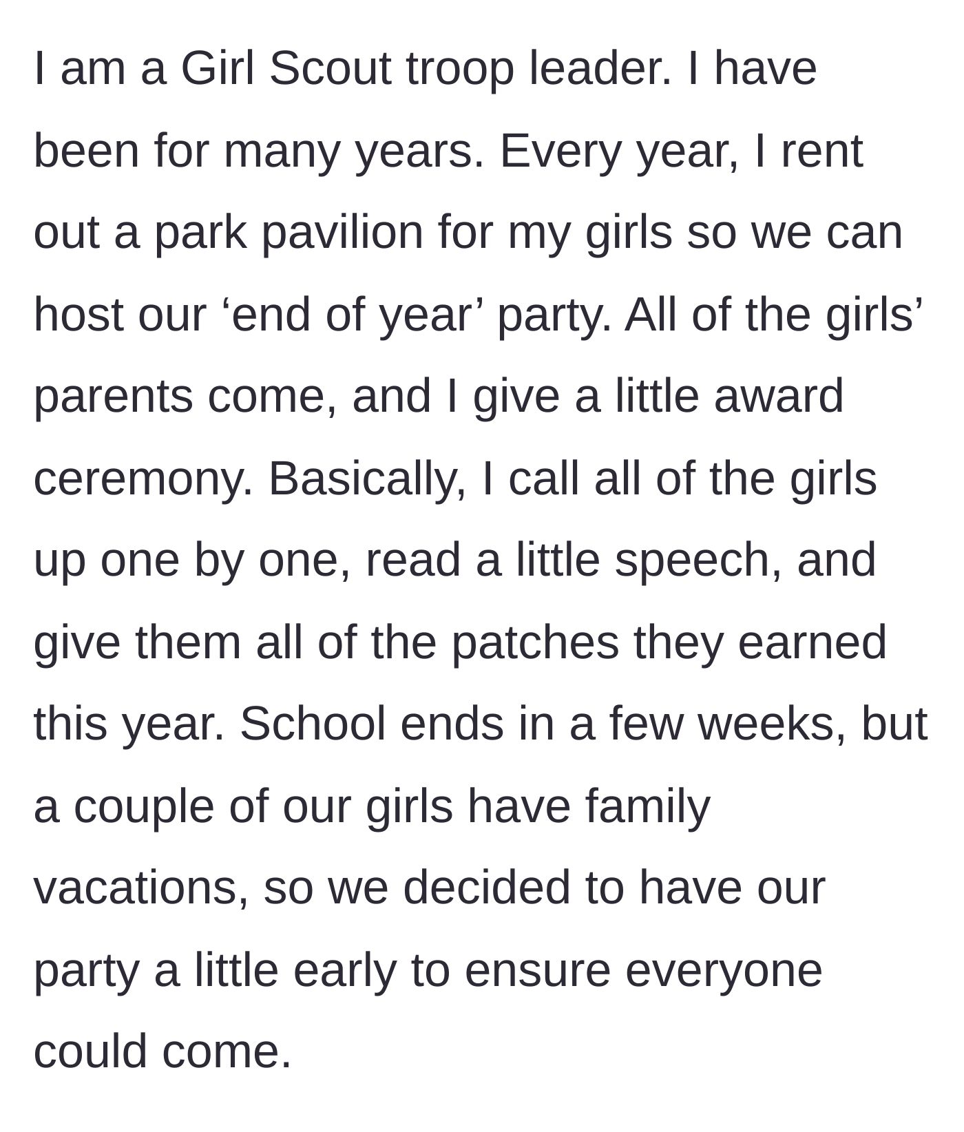 Story part 1 - A Girl Scout troop leader planning a sweet end-of-year award ceremony at a rented park pavilion.