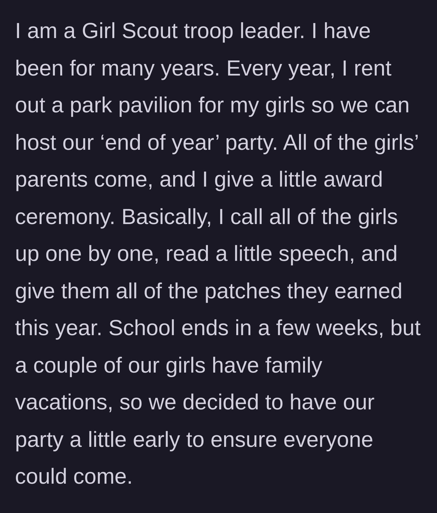 Story part 1 - A Girl Scout troop leader planning a sweet end-of-year award ceremony at a rented park pavilion.