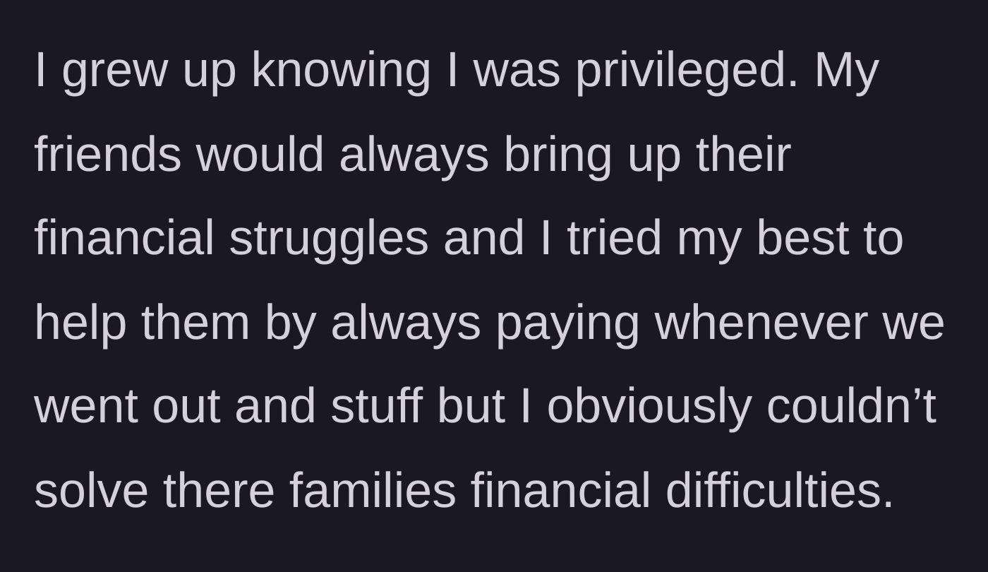 Story part 2 - Acknowledging her privilege and paying for her friends' outings