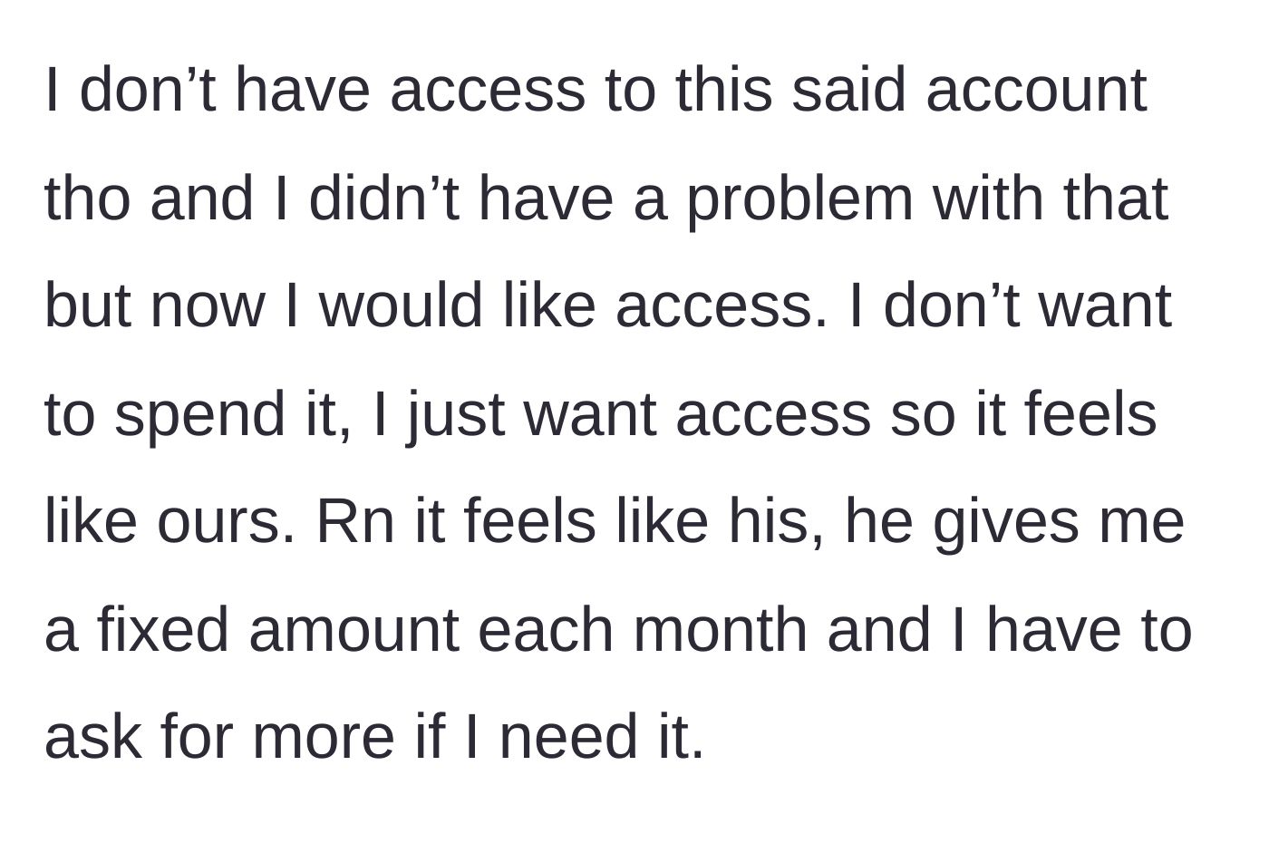 Story part 3 - Wife describes receiving a fixed monthly allowance and having to ask permission for more money.