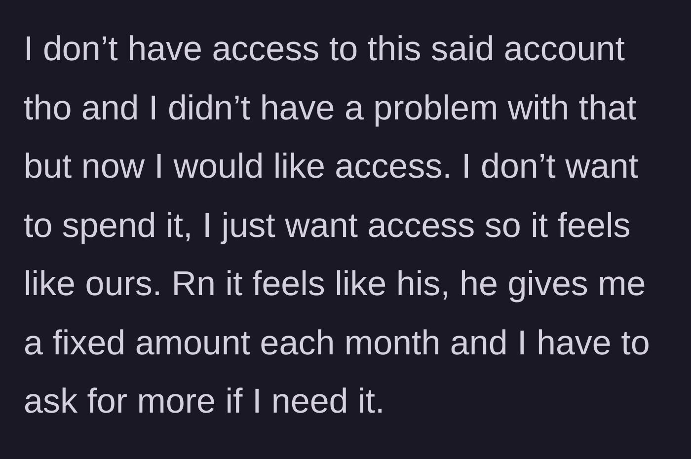 Story part 3 - Wife describes receiving a fixed monthly allowance and having to ask permission for more money.