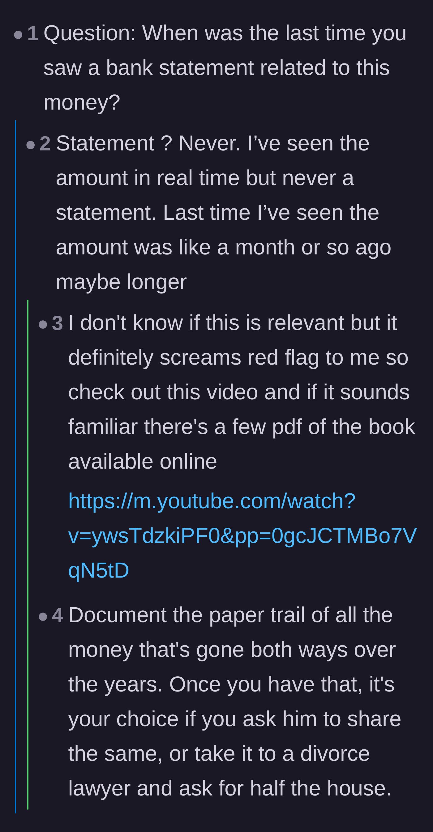 Comment thread 1 - Readers advise the wife to demand bank statements and document the paper trail to expose the financial manipulation.
