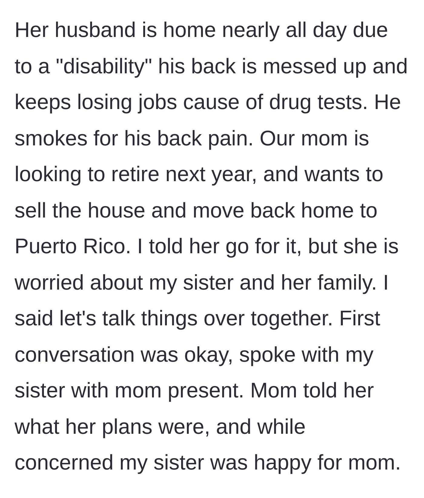 Story part 2 - The mother announces her retirement and plan to sell the house, disrupting the husband's routine of smoking and failing drug tests under the guise of a back injury.