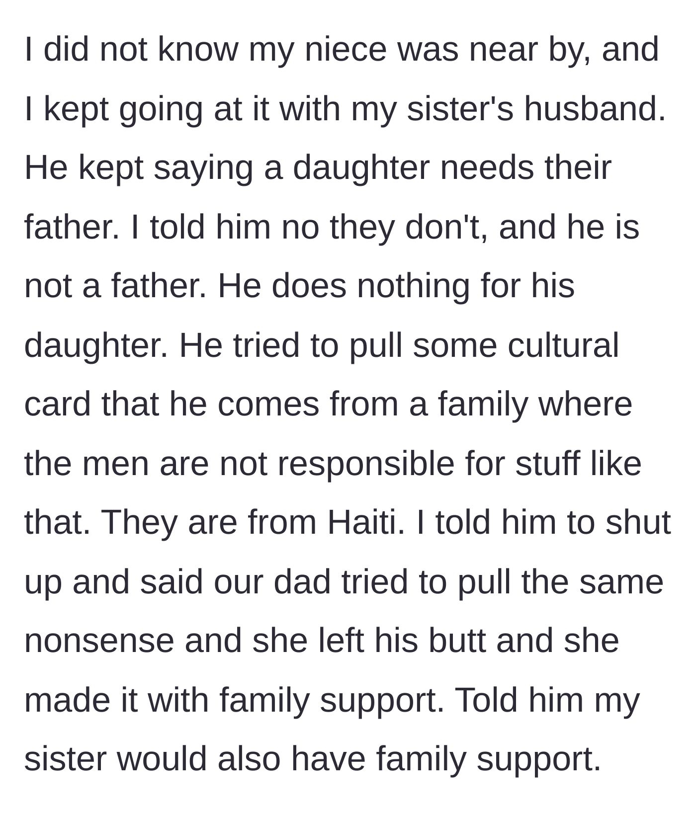 Story part 4 - A heated argument ensues where the husband uses his culture as an excuse for not parenting, while the sibling points out their own mother successfully raised them after kicking out their father.