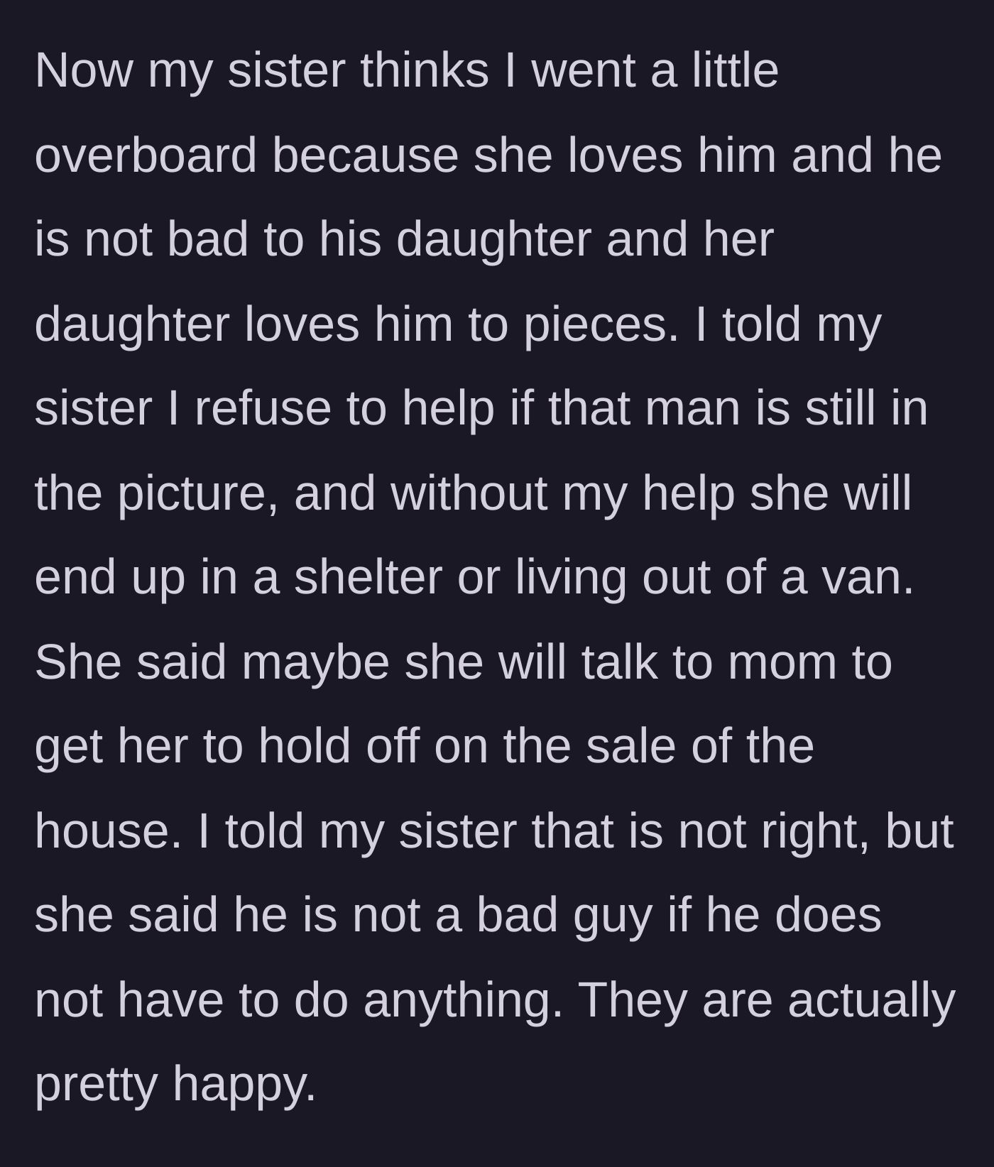Story part 5 - The sister defends her husband, claiming they are happy, and suggests delaying the mother's retirement to maintain their rent-free lifestyle.