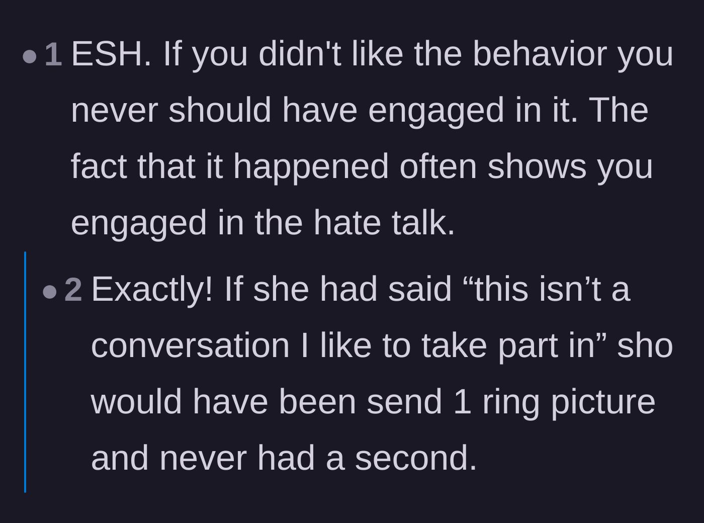 Comment thread 6 - Comments pointing out that listening to the hate talk without protesting just enabled the bad behavior.