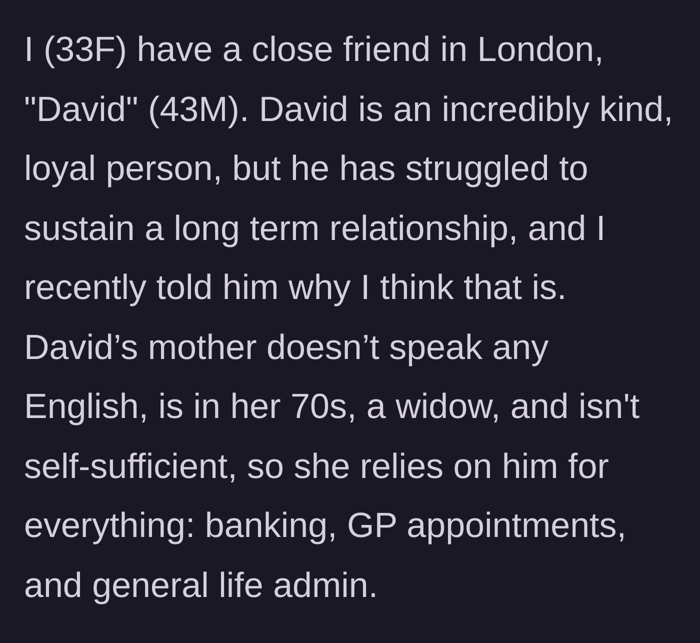 Story part 1 - Introduction of David and his heavily dependent elderly mother.