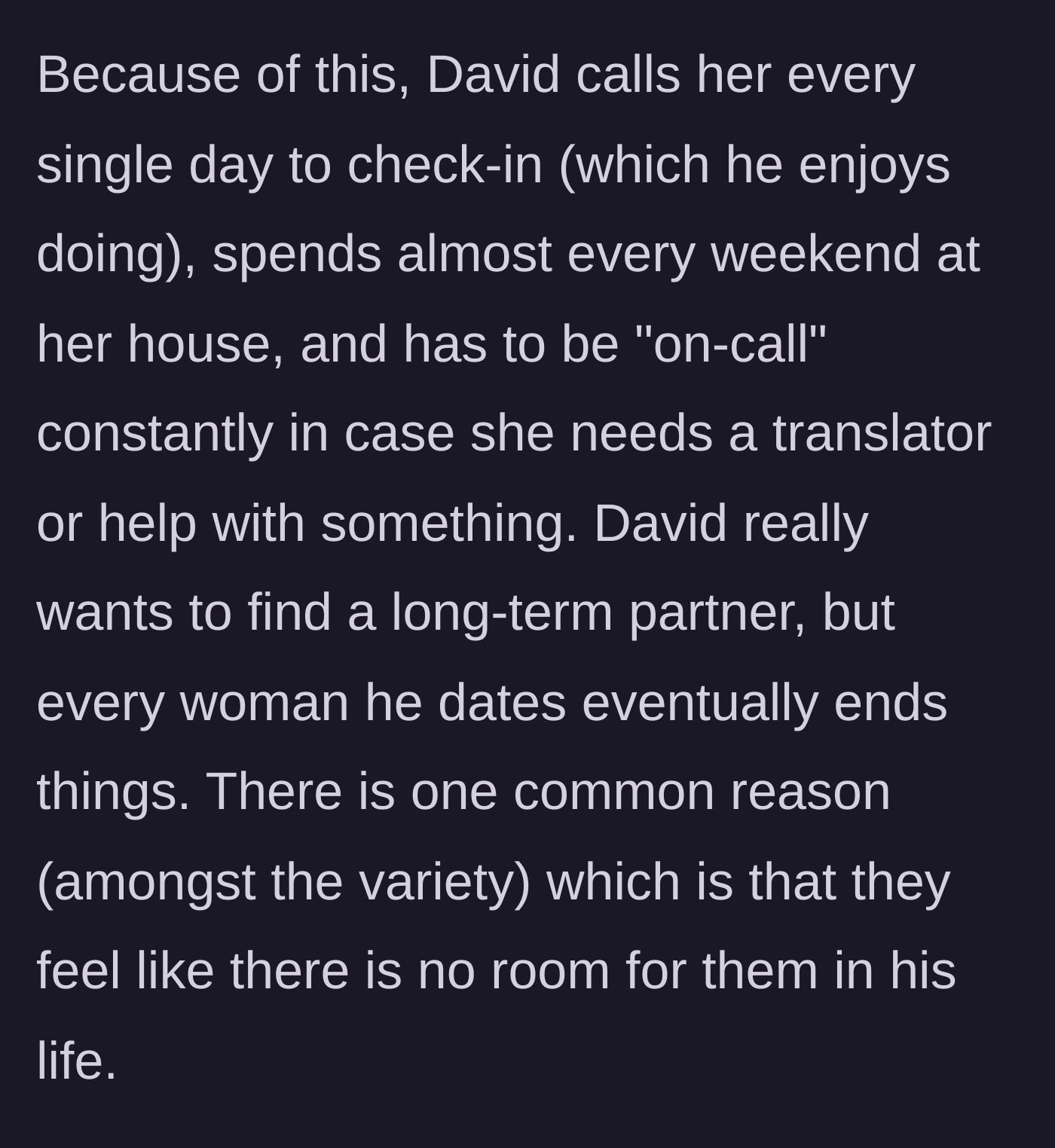 Story part 2 - David's daily and weekend routine revolving entirely around his mother, leading to breakups.
