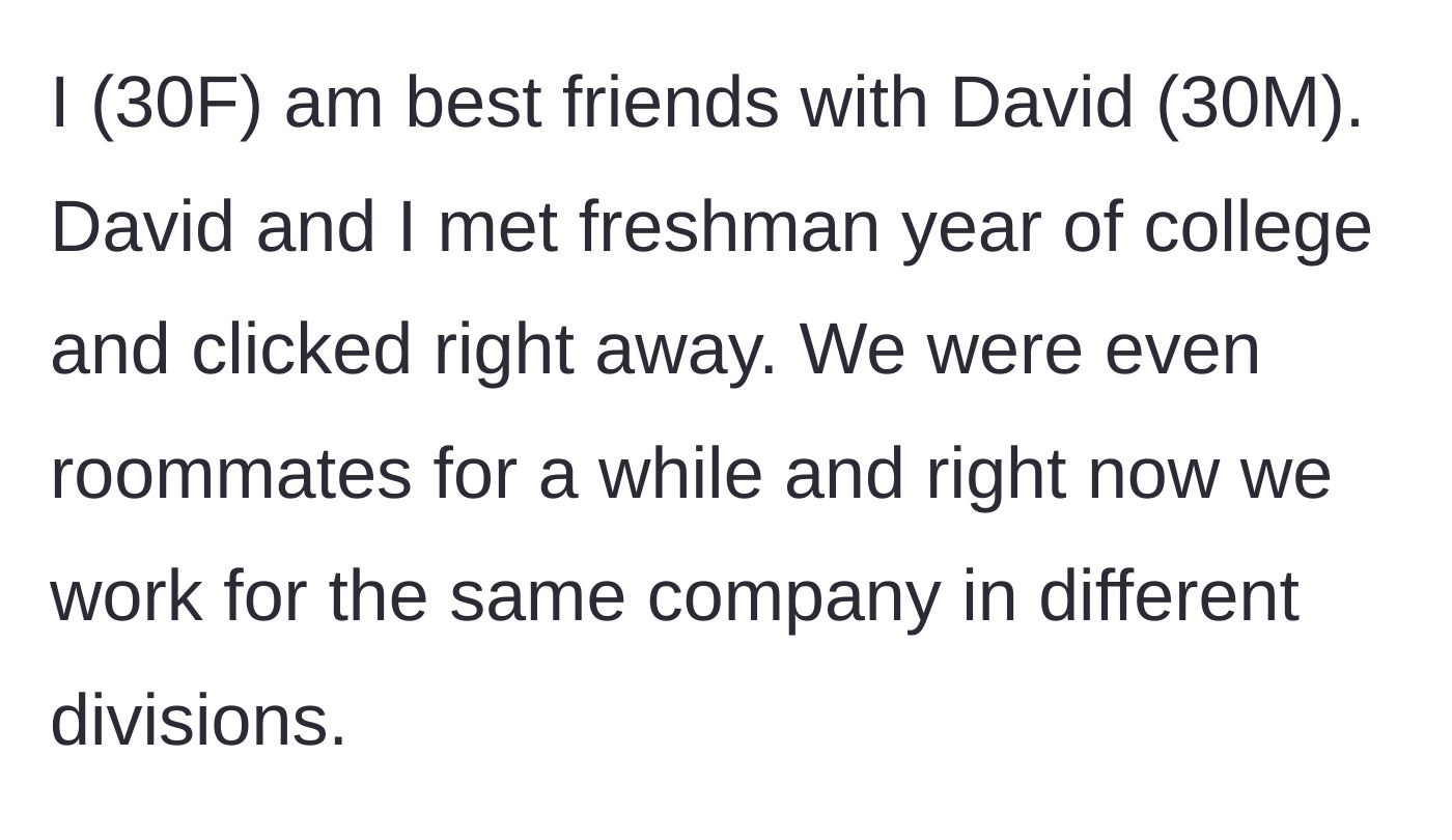 Story part 1 - A 30-year-old woman explaining her ten-year platonic friendship with her male best friend and coworker.