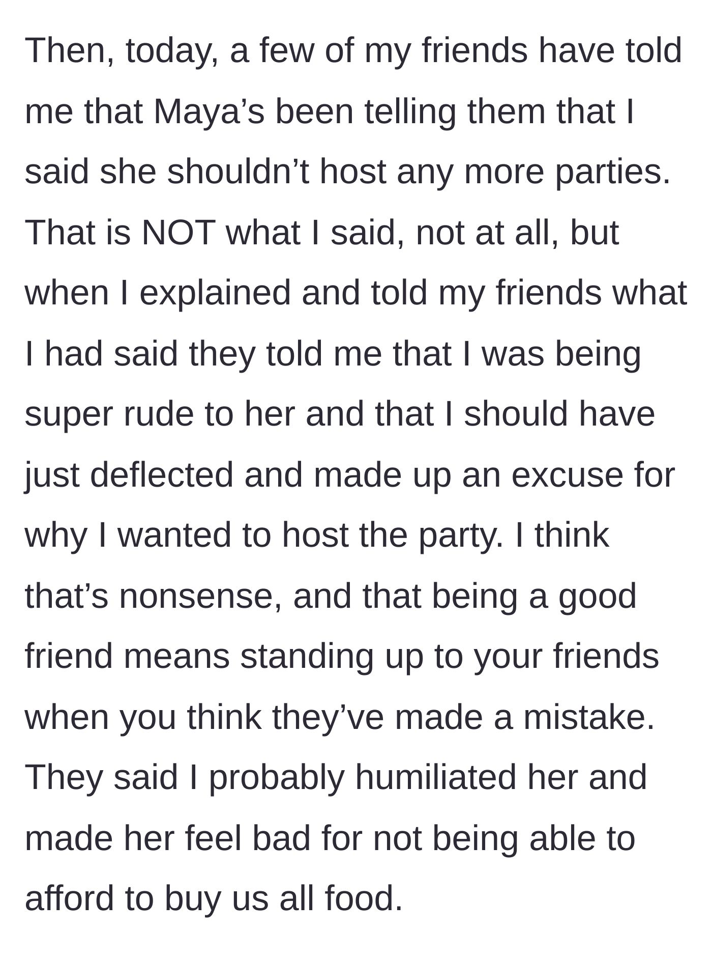 Story part 5 - Maya twists the main character's words to the friend group, playing the victim and making the main character look like a cruel, demanding elitist.