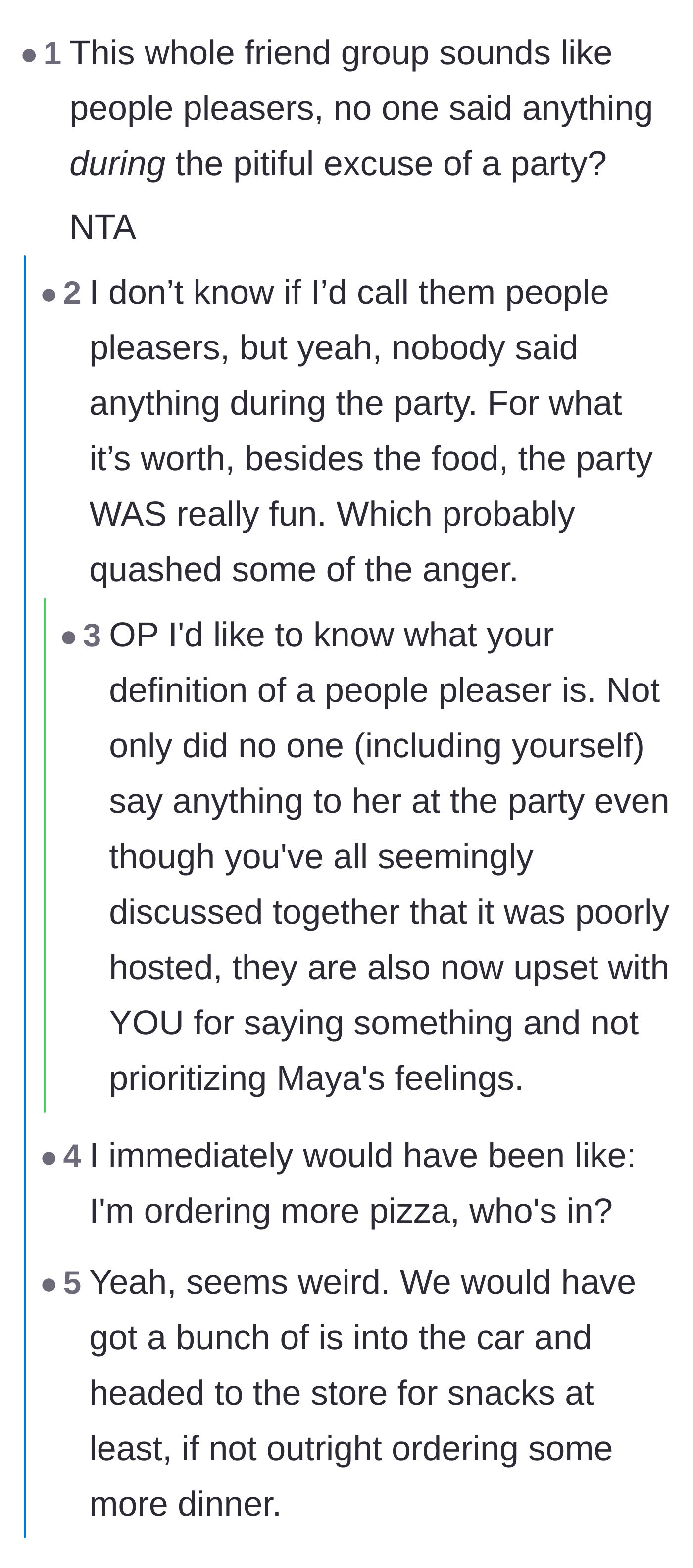 Comment thread 1 - A debate on whether the friend group are people pleasers for suffering in silence at the party instead of just ordering more food.