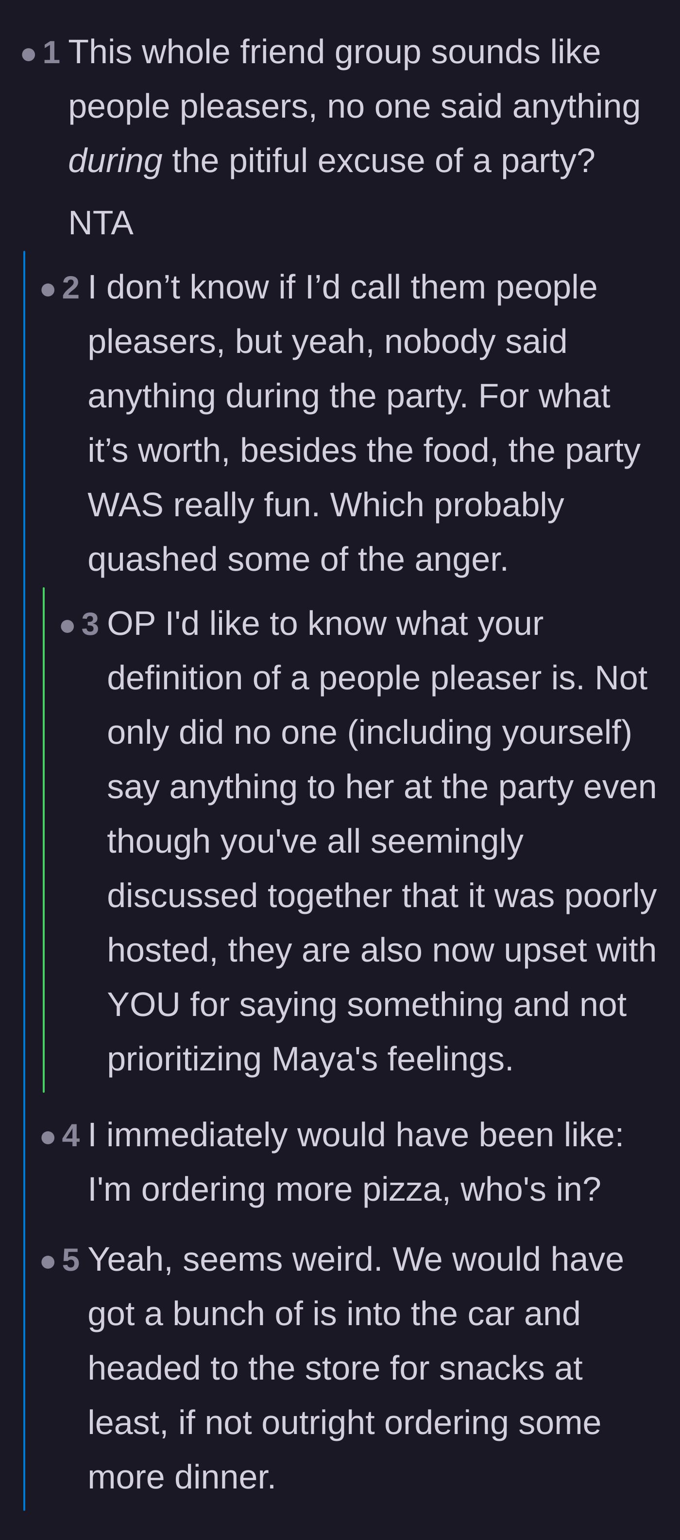 Comment thread 1 - A debate on whether the friend group are people pleasers for suffering in silence at the party instead of just ordering more food.