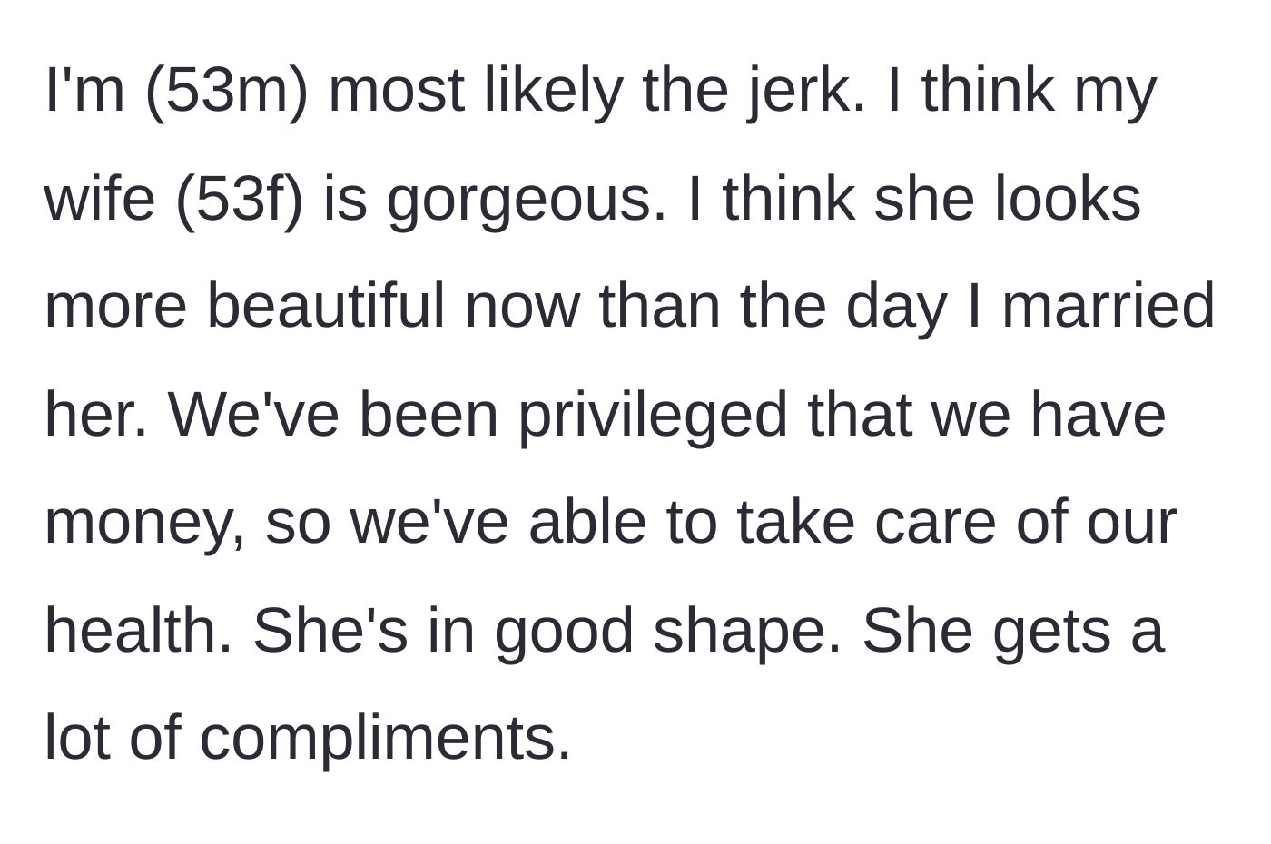 Story part 1 - A husband lovingly praising his 53-year-old wife's beauty and their privileged, healthy lifestyle.