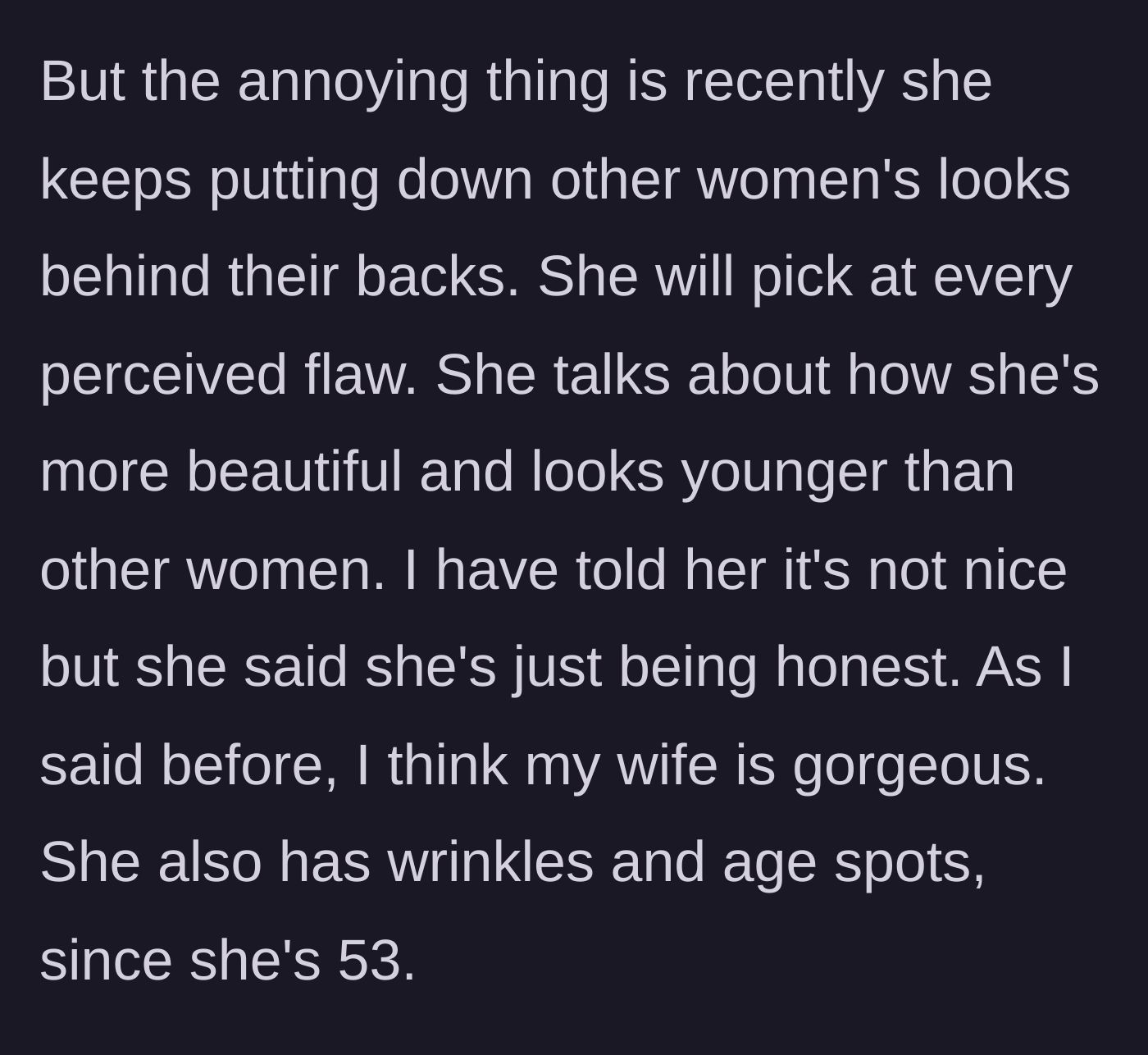 Story part 2 - The wife criticizing other women's appearances to make herself feel younger and superior.