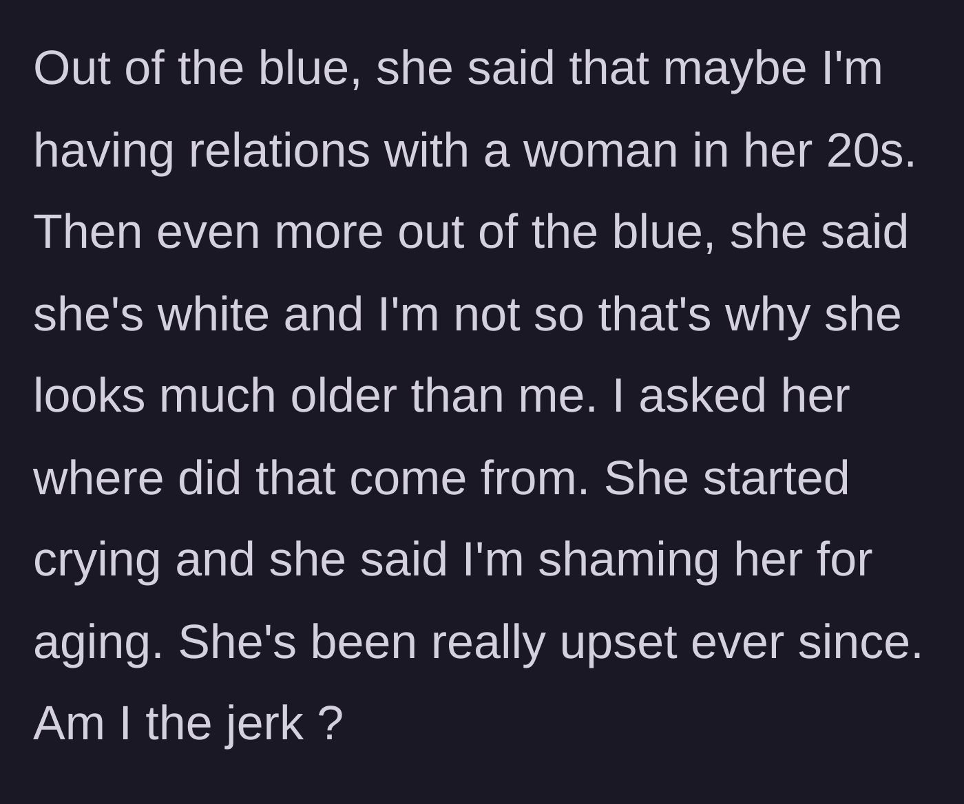 Story part 5 - The wife escalating to racial comments and breaking down in tears, feeling deeply shamed for aging.