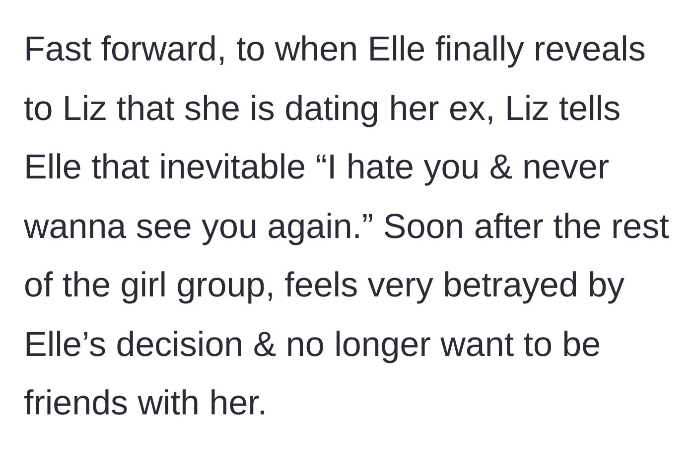 Story part 3 - Elle finally confesses to Liz, resulting in explosive anger and the entire friend group cutting Elle off.