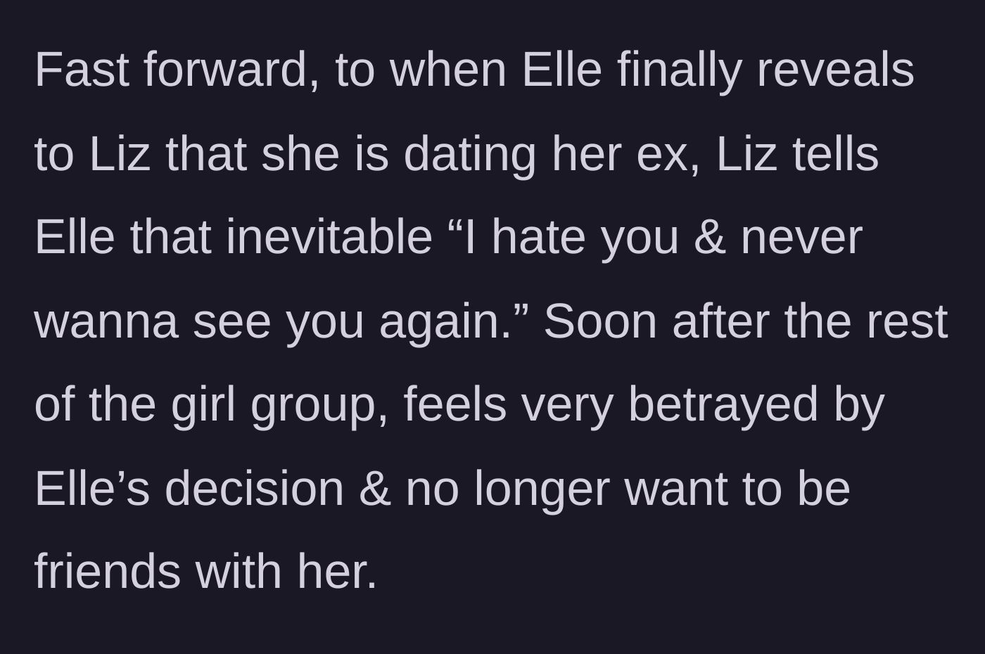 Story part 3 - Elle finally confesses to Liz, resulting in explosive anger and the entire friend group cutting Elle off.