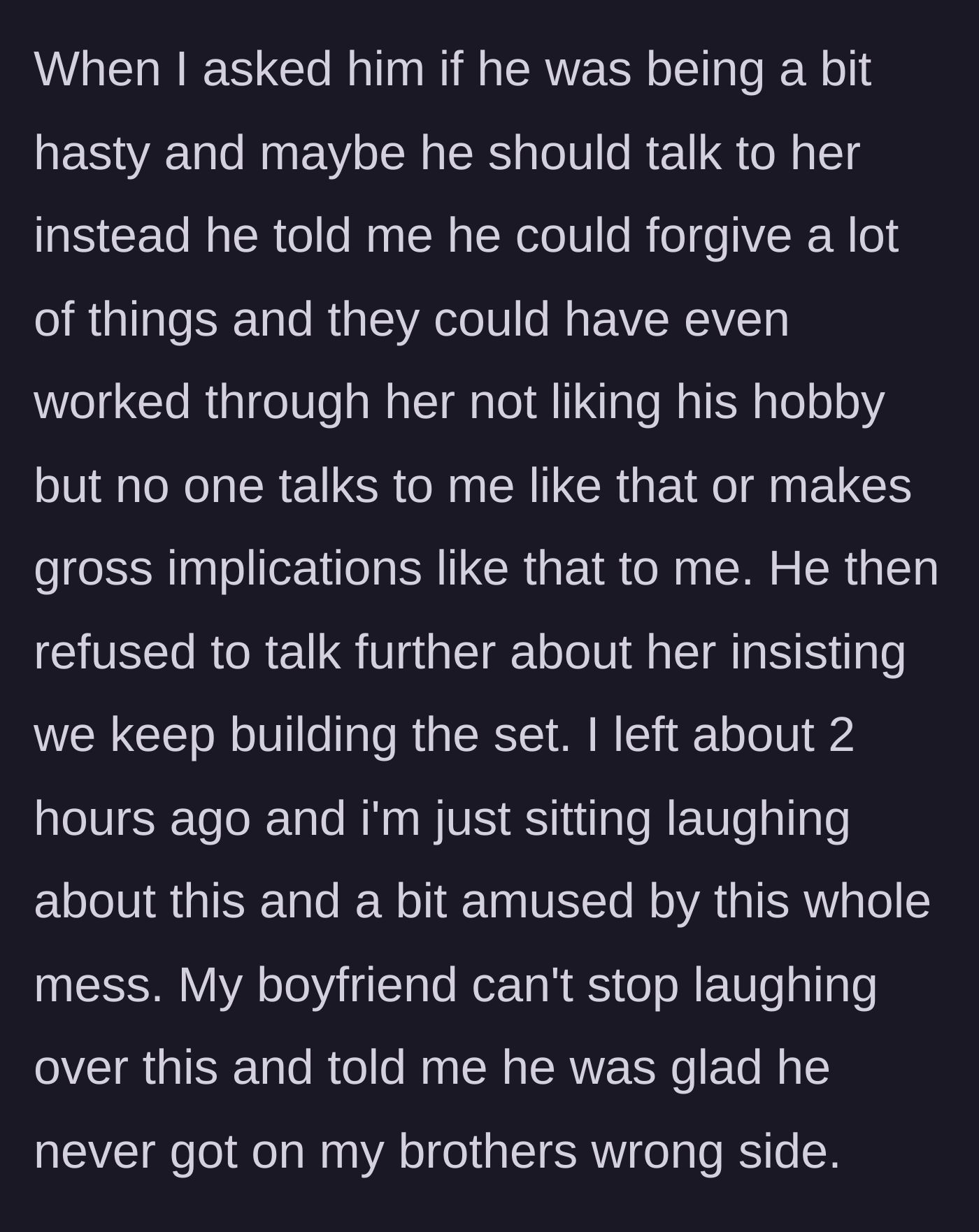 Story part 8 - The brother defending his sister's honor while continuing to build his Lego set, as her boyfriend laughs