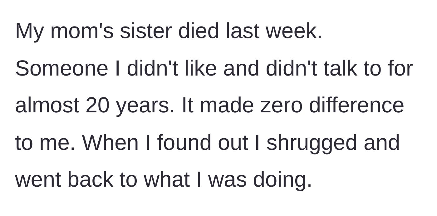 Story part 1 - Narrator reacts with total indifference to the news of their estranged aunt's passing.